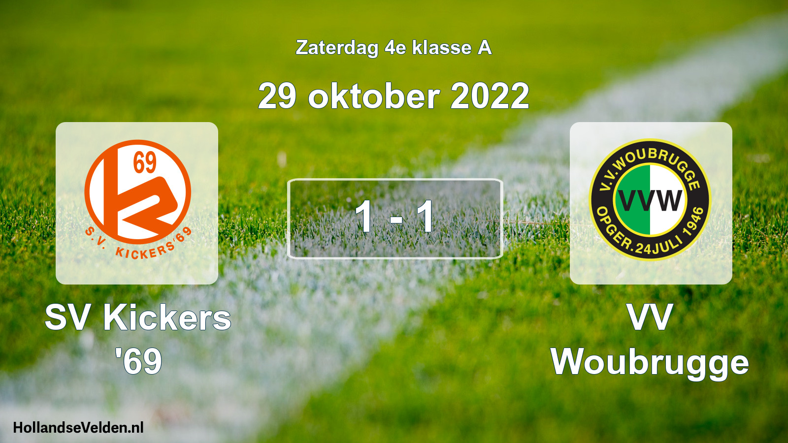 Total number of matches played: SV Kickers '69 - VV Woubrugge 1 - 1 (29 October 2022)