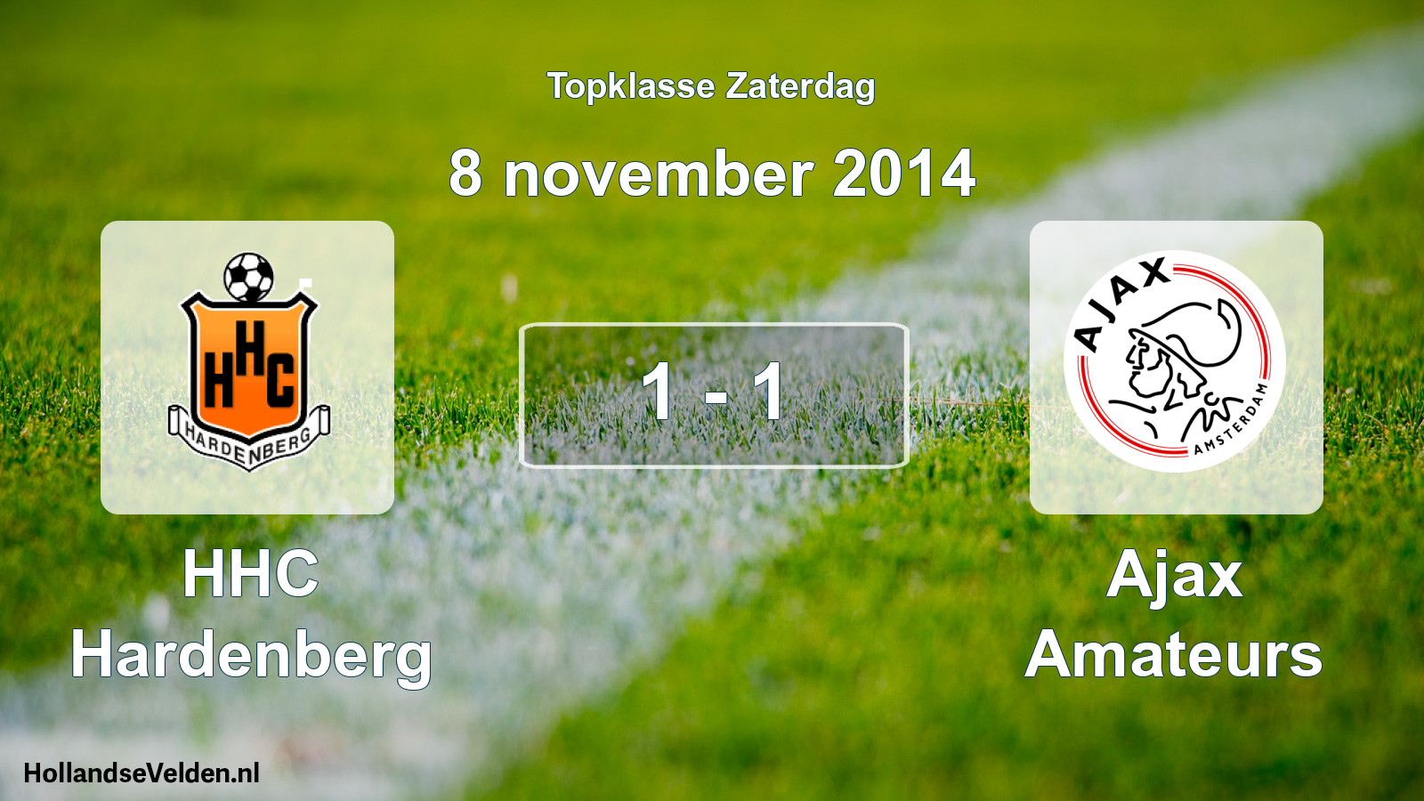 Total number of matches played: HHC Hardenberg - Ajax Amateurs 1 - 1 (8 November 2014)