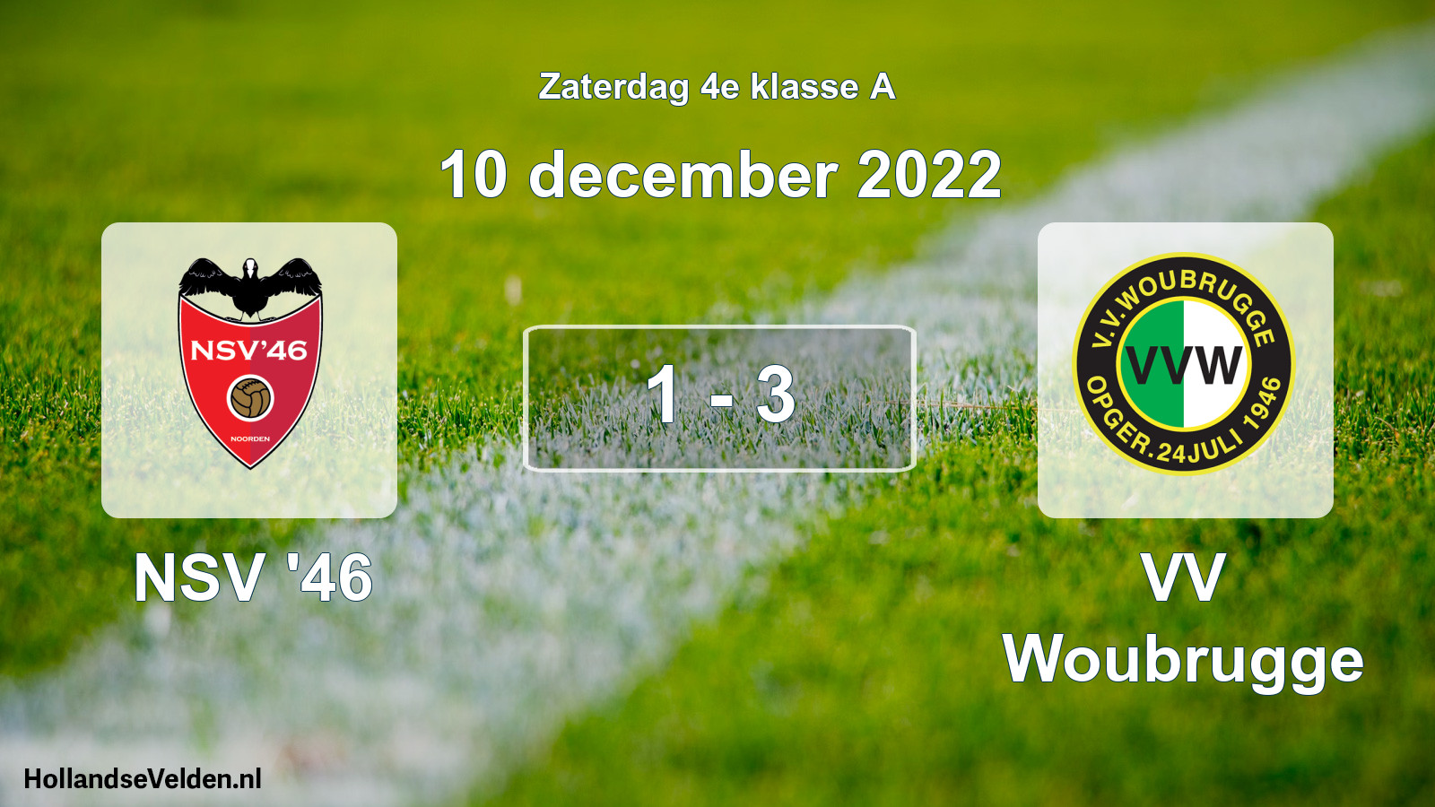Total number of matches played: NSV '46 - VV Woubrugge 1 - 3 (10 December 2022)