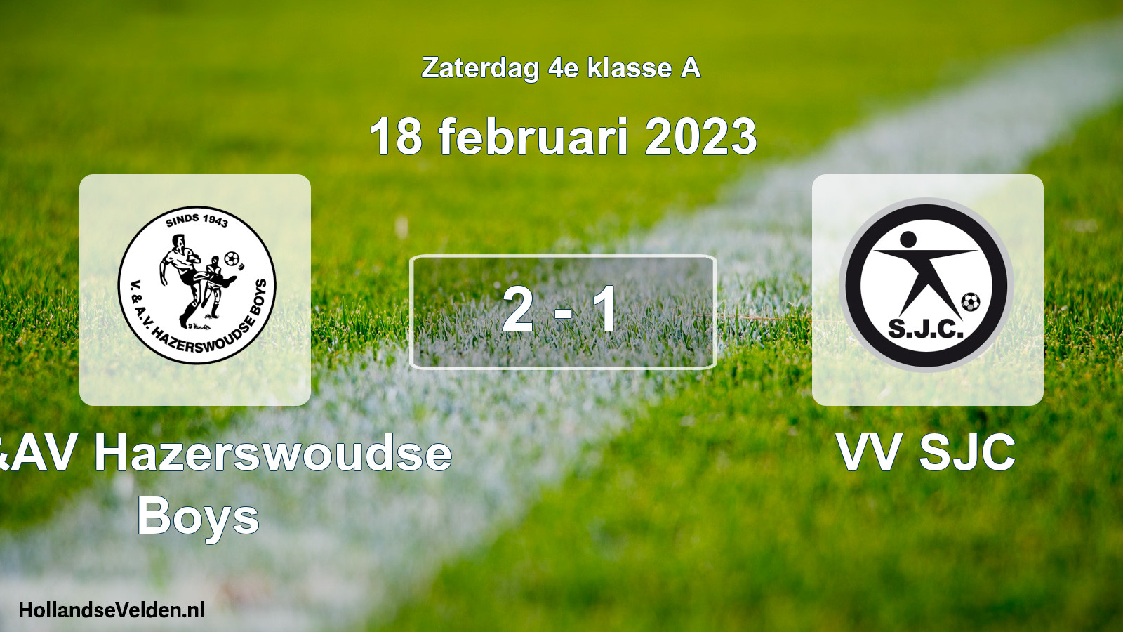Total number of matches played: V&AV Hazerswoudse Boys - VV SJC 2 - 1 (18 February 2023)