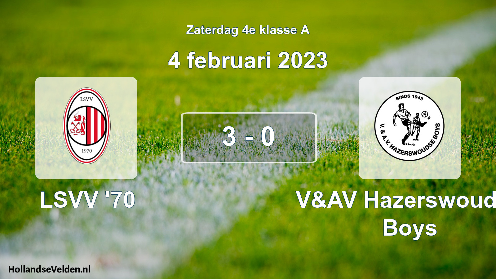 Total number of matches played: LSVV '70 - V&AV Hazerswoudse Boys 3 - 0 (4 February 2023)