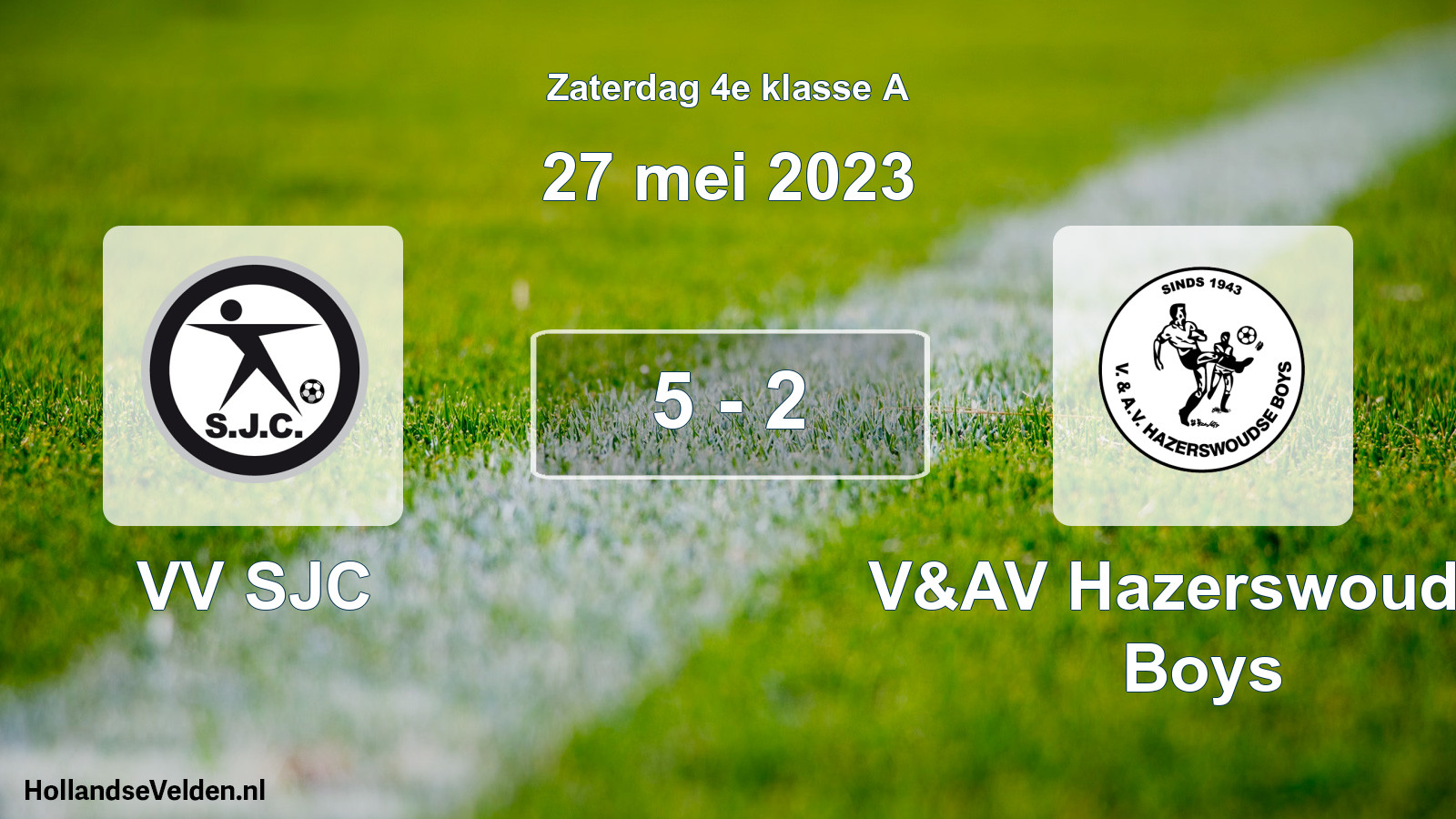 Total number of matches played: VV SJC - V&AV Hazerswoudse Boys 5 - 2 (27 May 2023)