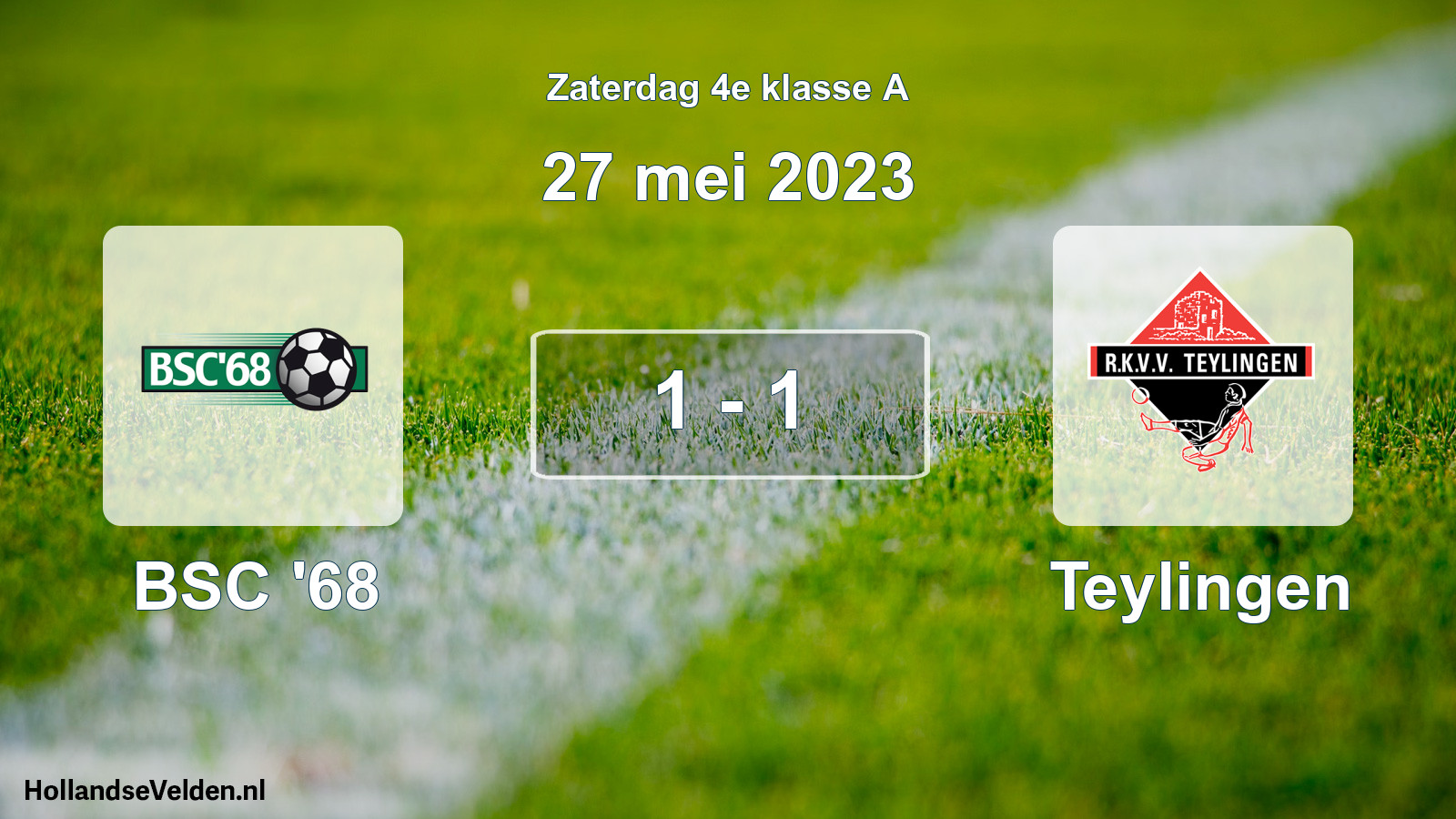 Total number of matches played: BSC '68 - Teylingen 1 - 1 (27 May 2023)