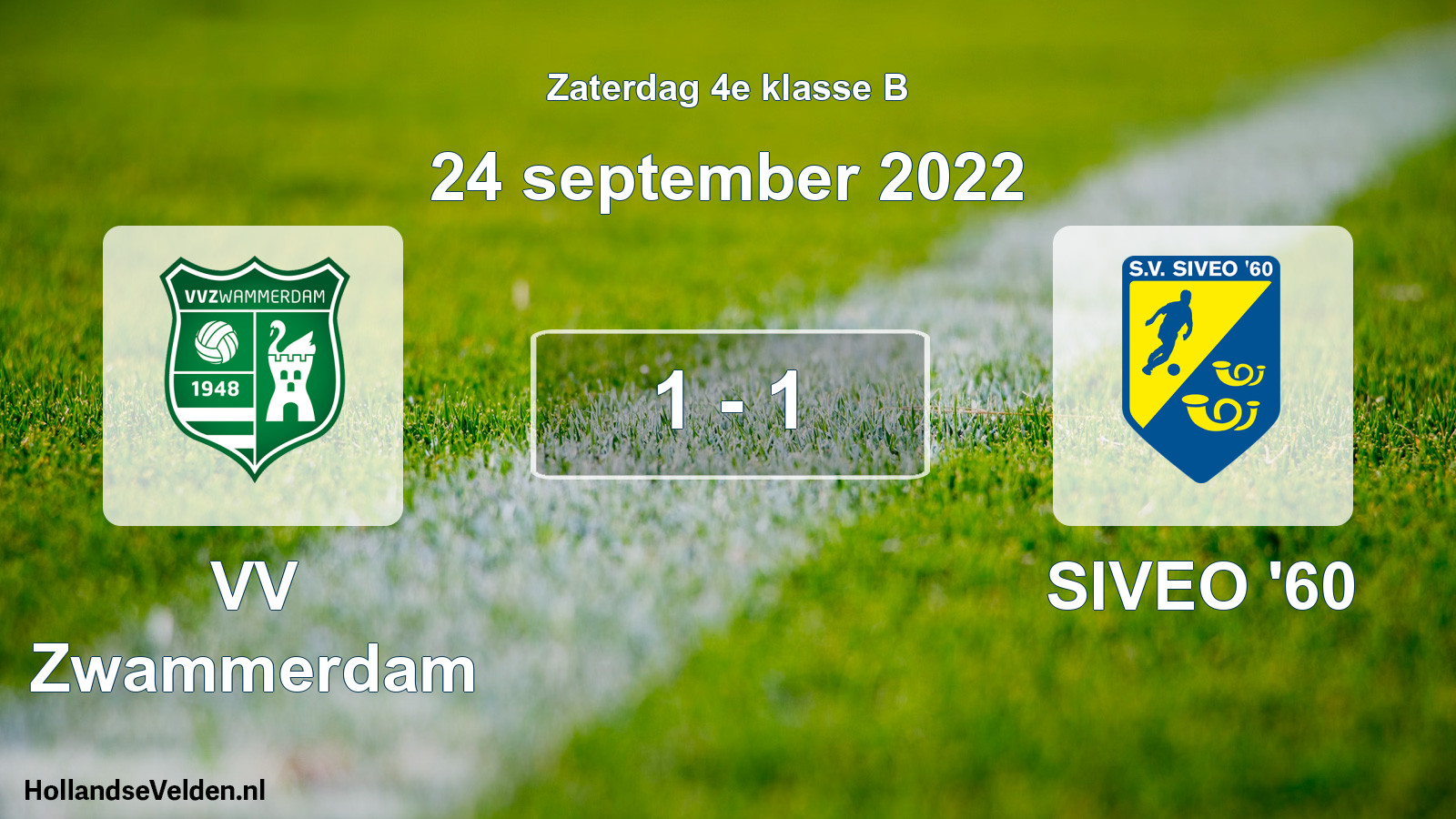 Total number of matches played: VV Zwammerdam - SIVEO '60 1 - 1 (24 September 2022)