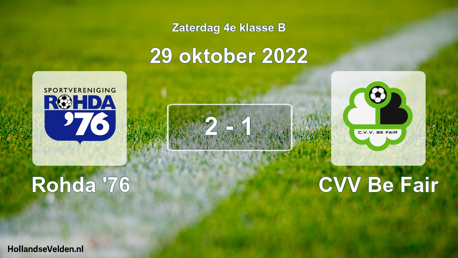Total number of matches played: Rohda '76 - CVV Be Fair 2 - 1 (29 October 2022)
