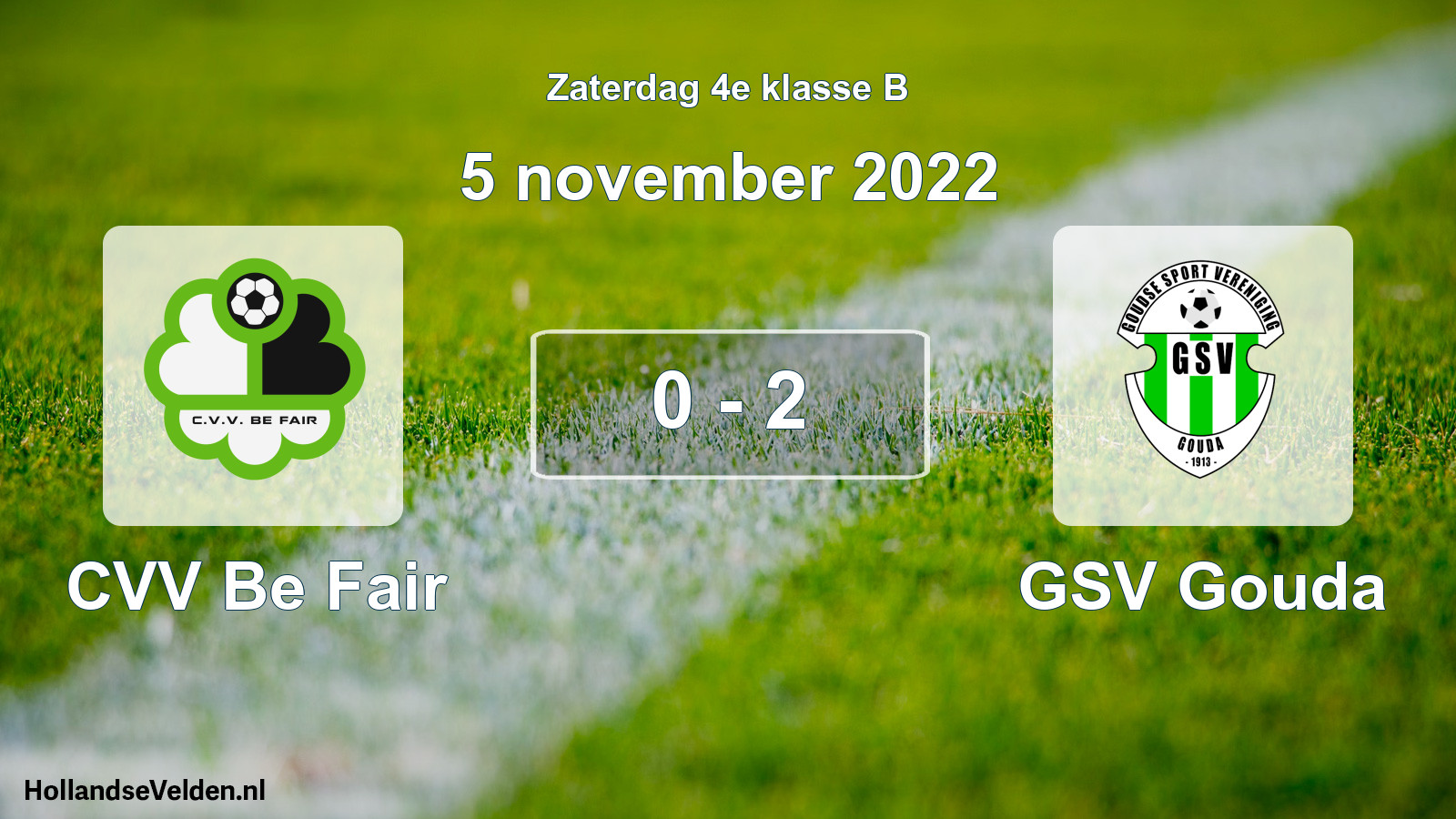 Total number of matches played: CVV Be Fair - GSV Gouda 0 - 2 (5 November 2022)