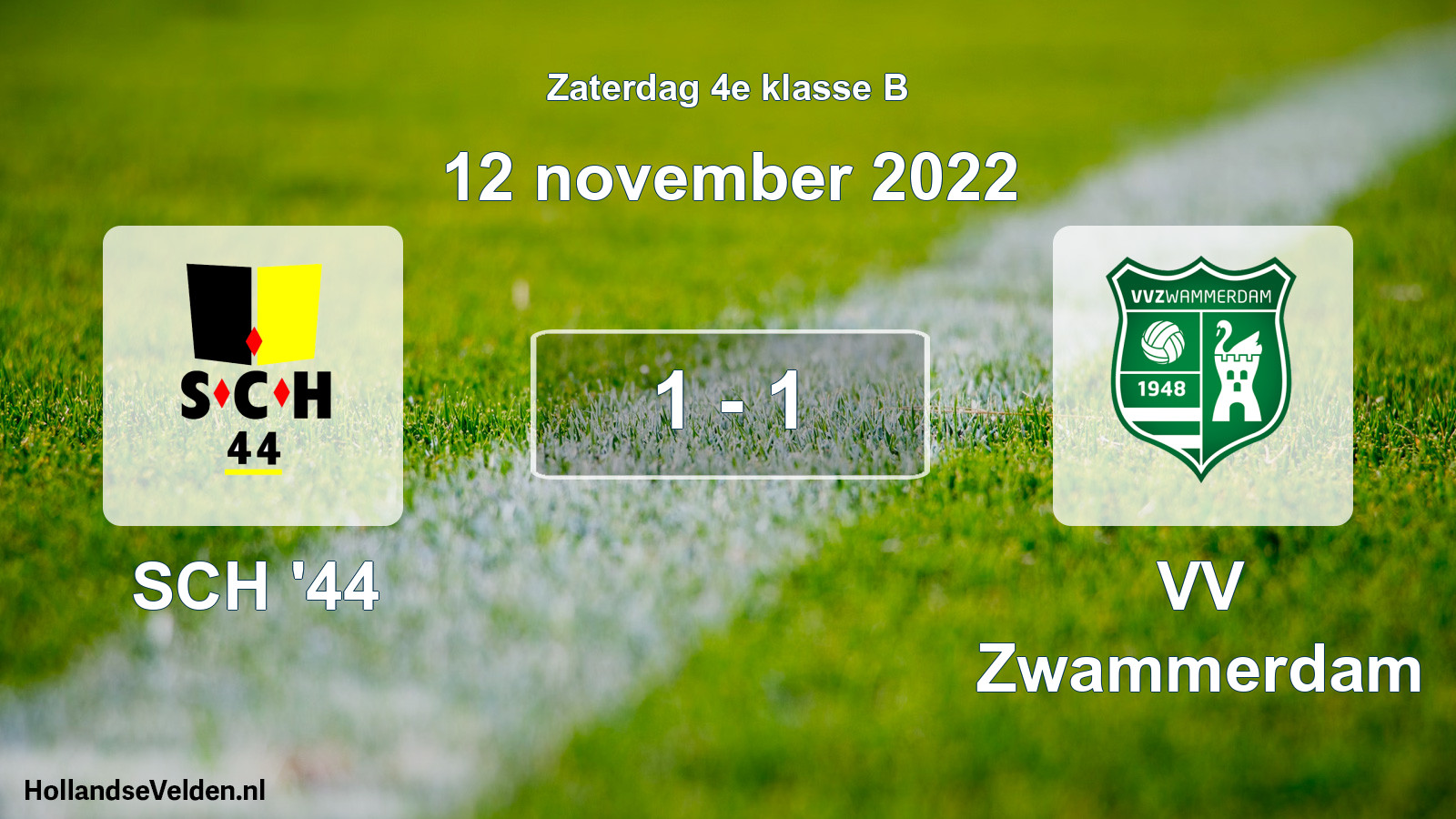 Total number of matches played: SCH '44 - VV Zwammerdam 1 - 1 (12 November 2022)