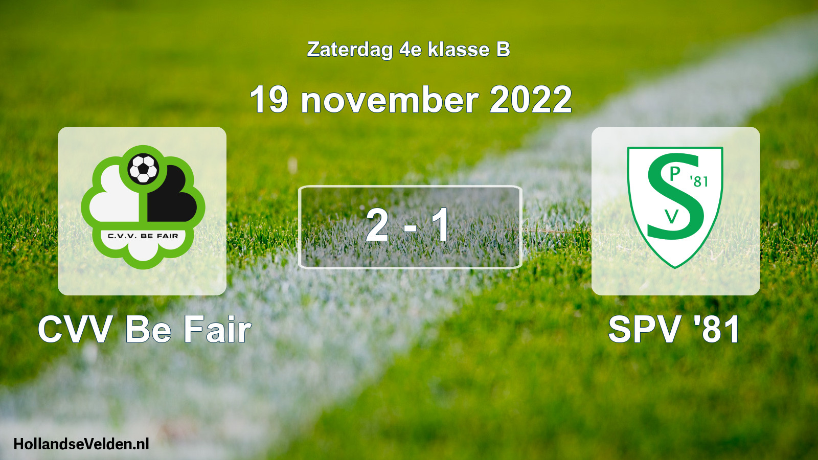 Total number of matches played: CVV Be Fair - SPV '81 2 - 1 (19 November 2022)