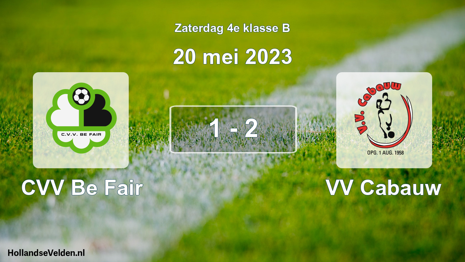 Total number of matches played: CVV Be Fair - VV Cabauw 1 - 2 (20 May 2023)