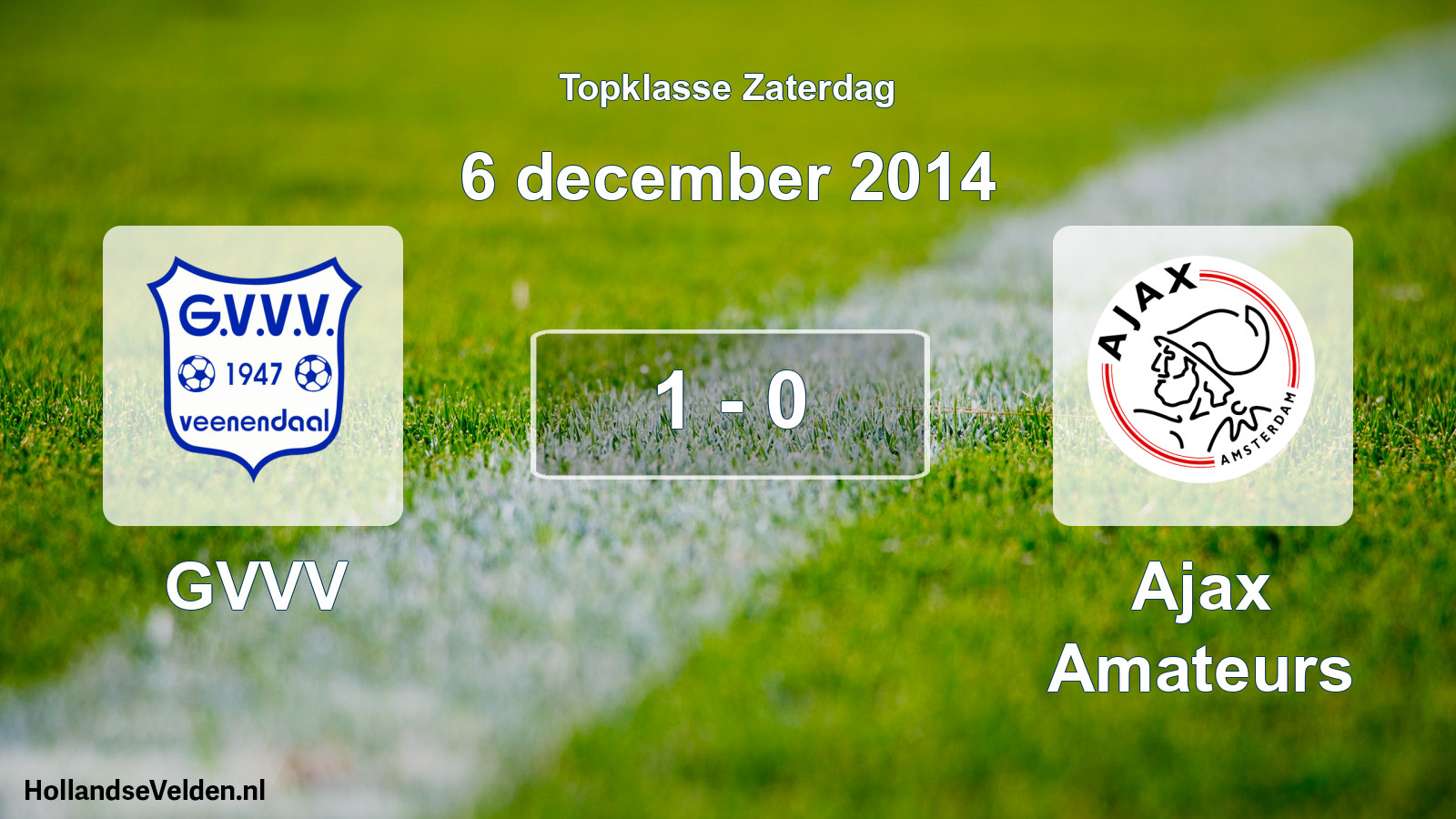Total number of matches played: GVVV - Ajax Amateurs 1 - 0 (6 December 2014)