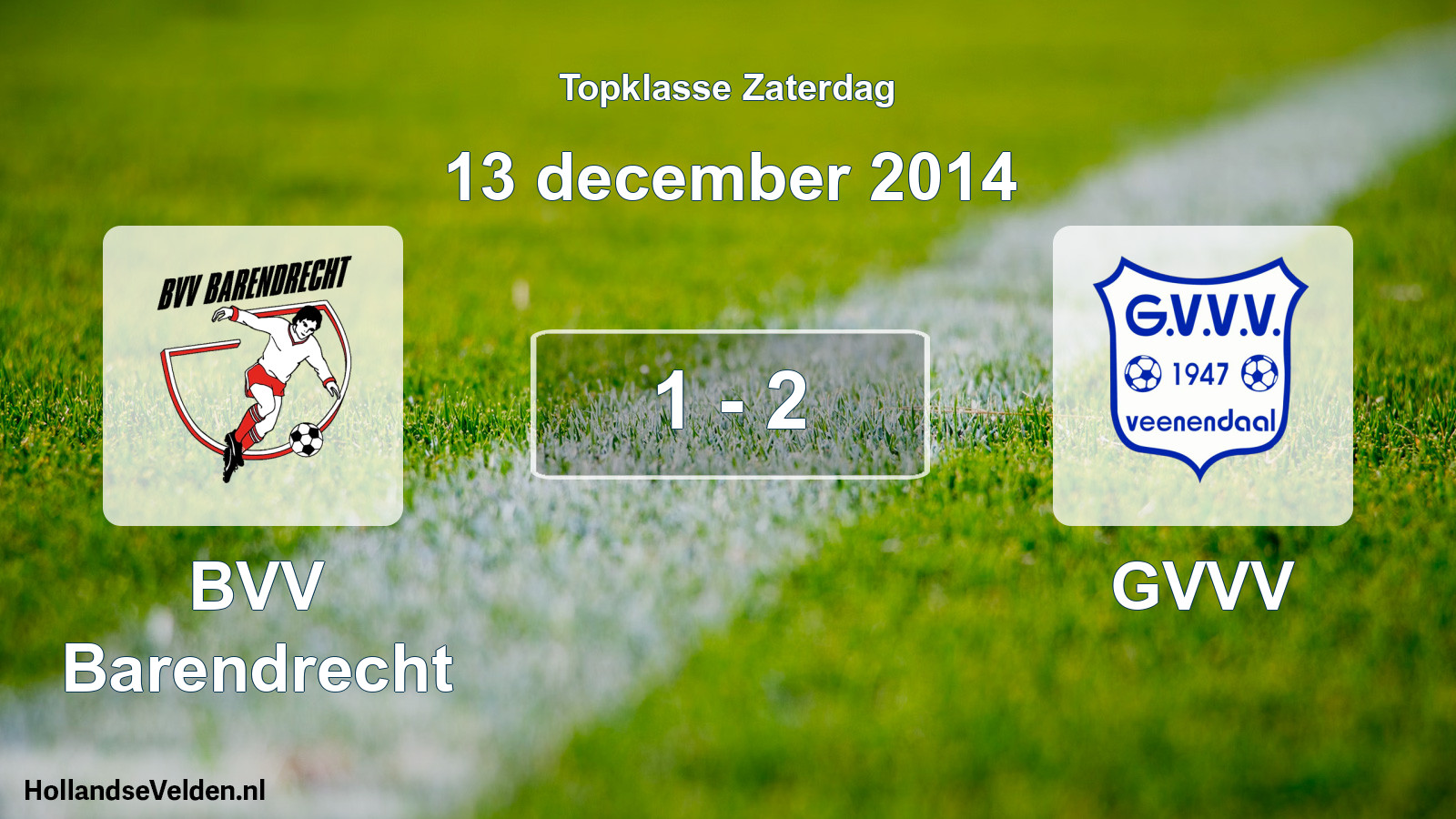 Total number of matches played: BVV Barendrecht - GVVV 1 - 2 (13 December 2014)
