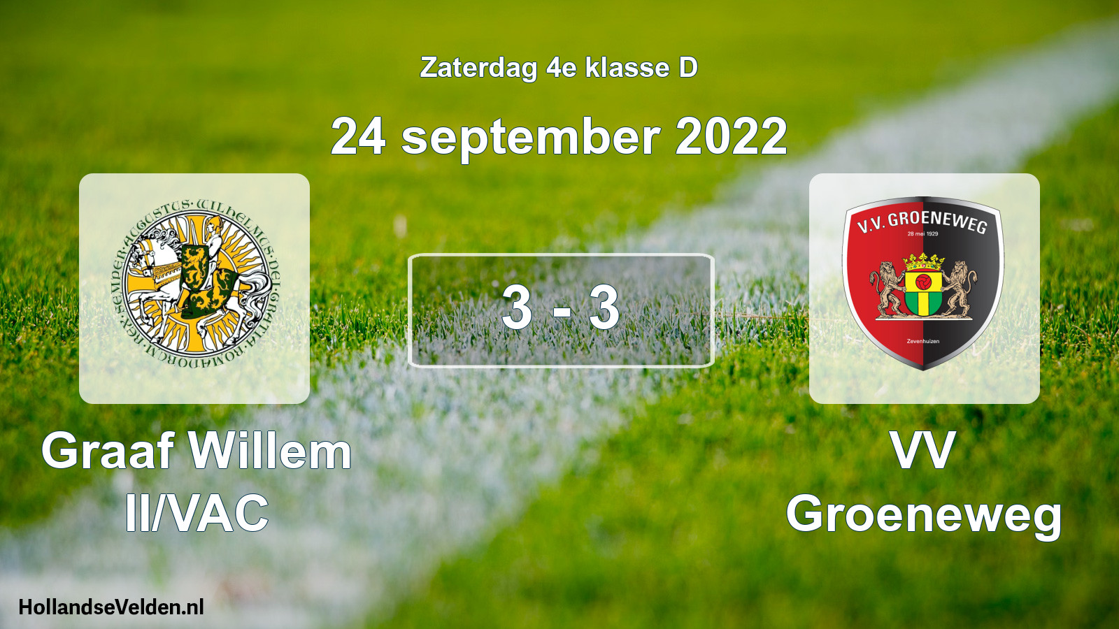 Total number of matches played: Graaf Willem II/VAC - VV Groeneweg 3 - 3 (24 September 2022)