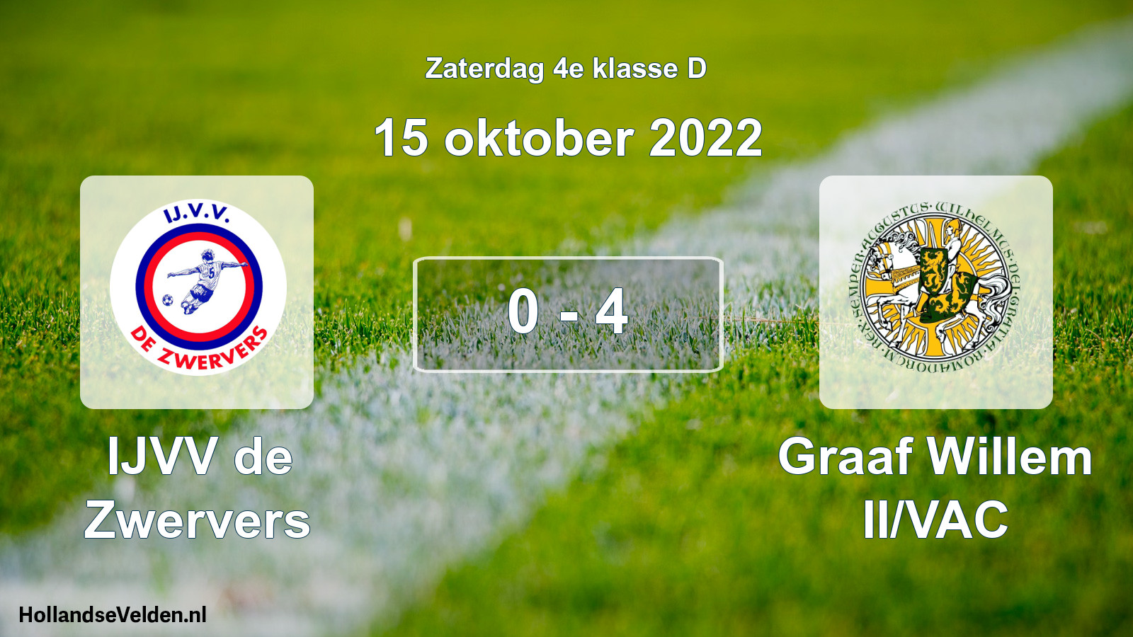 Total number of matches played: IJVV de Zwervers - Graaf Willem II/VAC 0 - 4 (15 October 2022)
