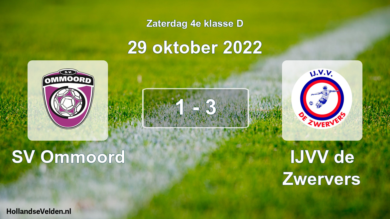 Total number of matches played: SV Ommoord - IJVV de Zwervers 1 - 3 (29 October 2022)