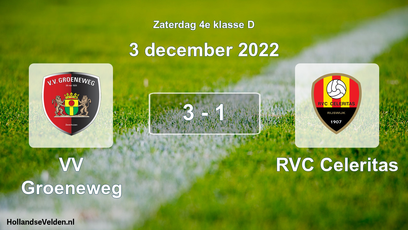 Total number of matches played: VV Groeneweg - RVC Celeritas 3 - 1 (3 December 2022)