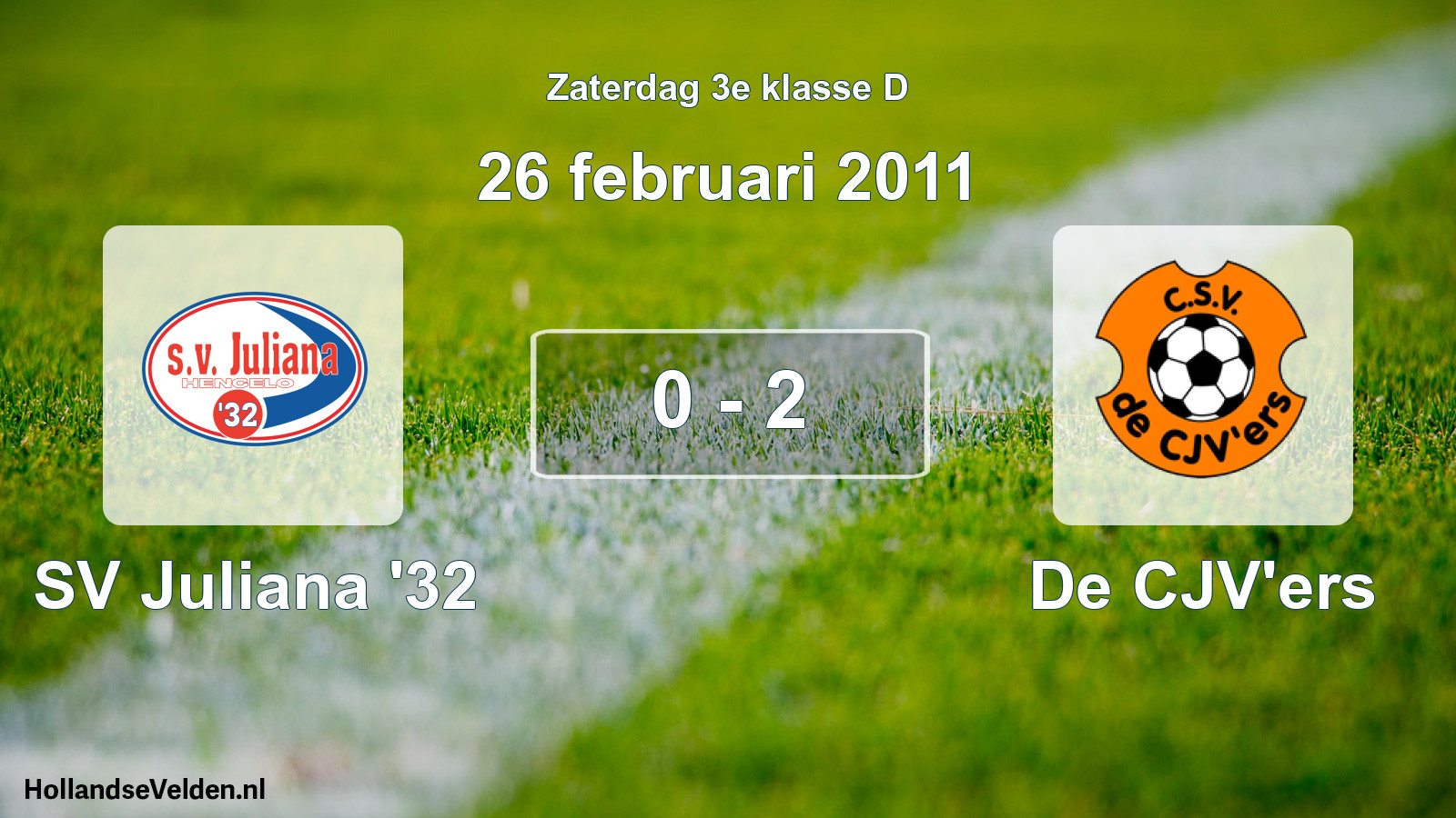 Total number of matches played: SV Juliana '32 - De CJV'ers 0 - 2 (26 February 2011)