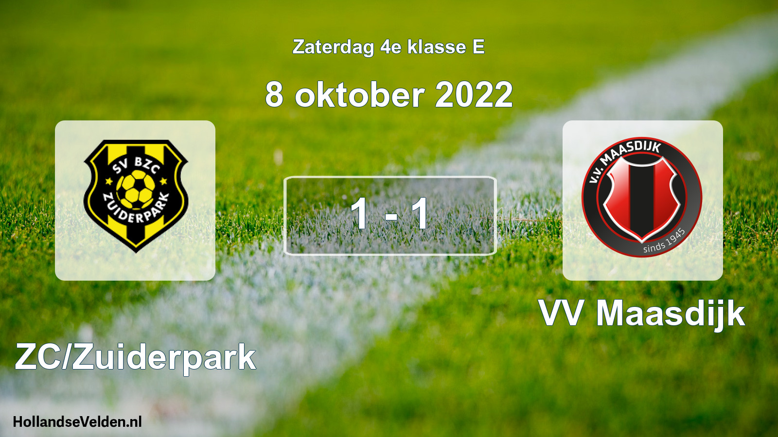 Total number of matches played: BZC/Zuiderpark - VV Maasdijk 1 - 1 (8 October 2022)