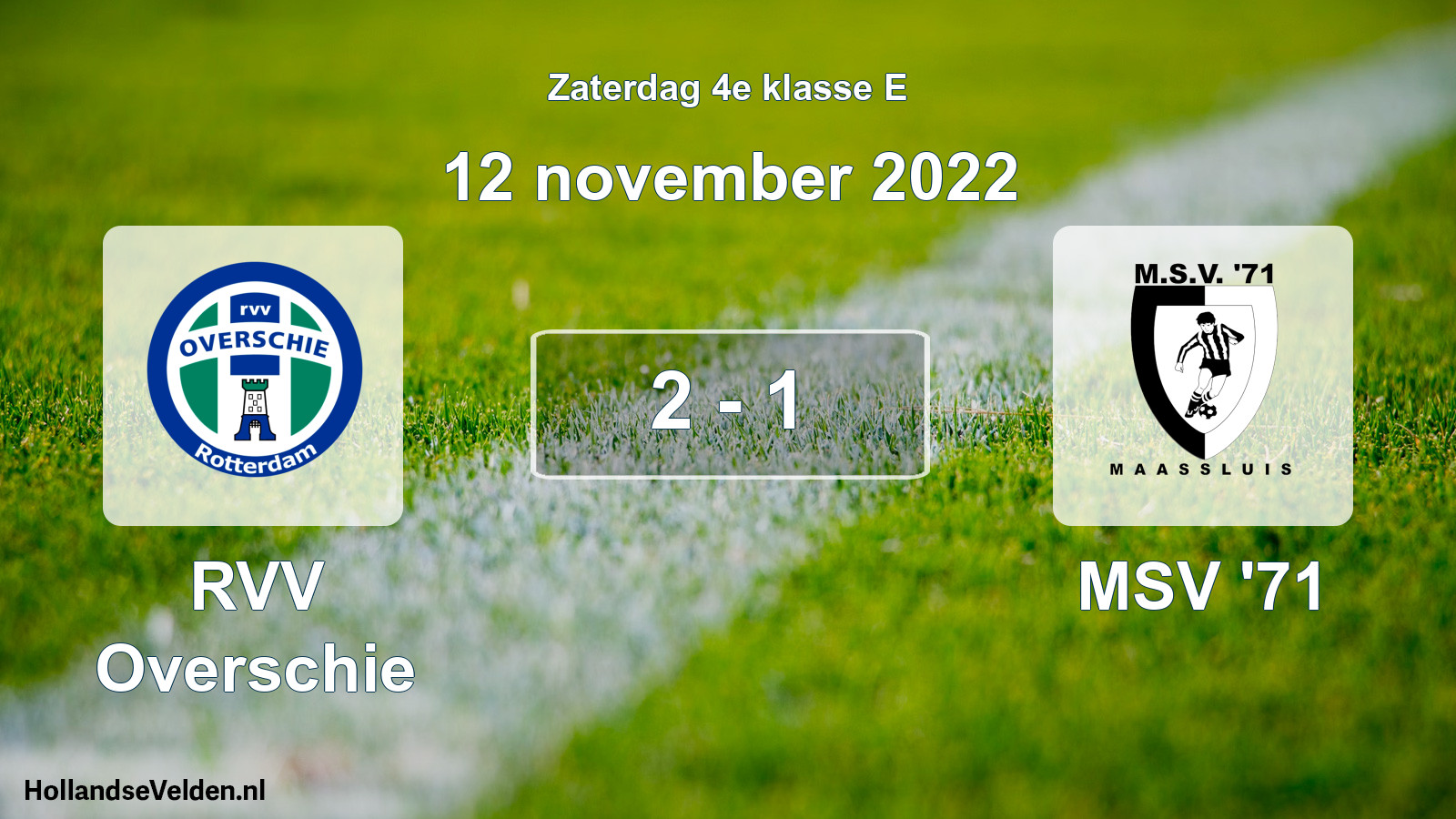Total number of matches played: RVV Overschie - MSV '71 2 - 1 (12 November 2022)