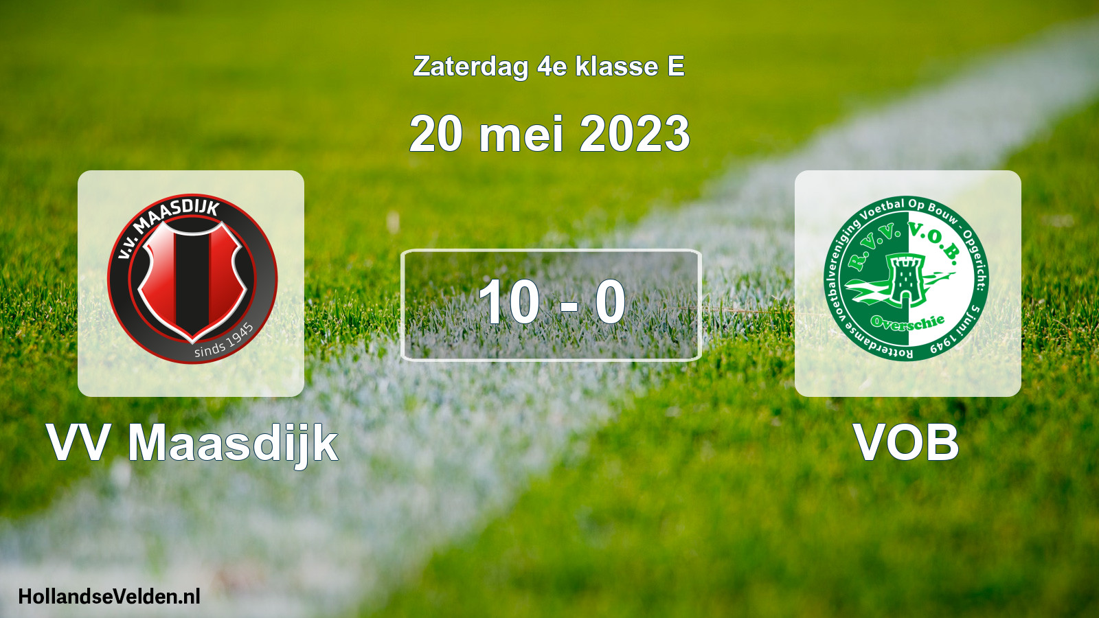 Total number of matches played: VV Maasdijk - VOB 10 - 0 (20 May 2023)
