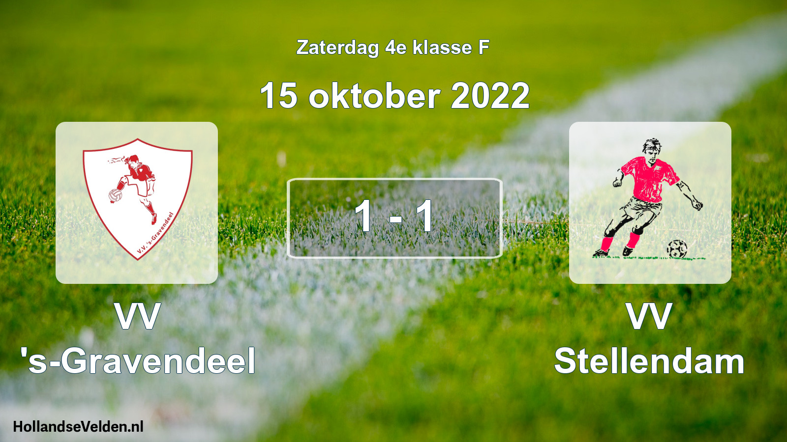 Total number of matches played: VV 's-Gravendeel - VV Stellendam 1 - 1 (15 October 2022)