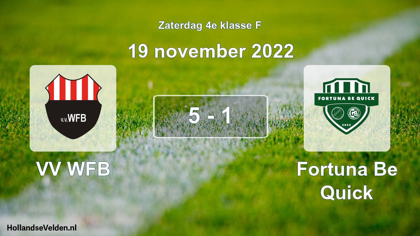 Total number of matches played: VV WFB - Fortuna Be Quick 5 - 1 (19 November 2022)
