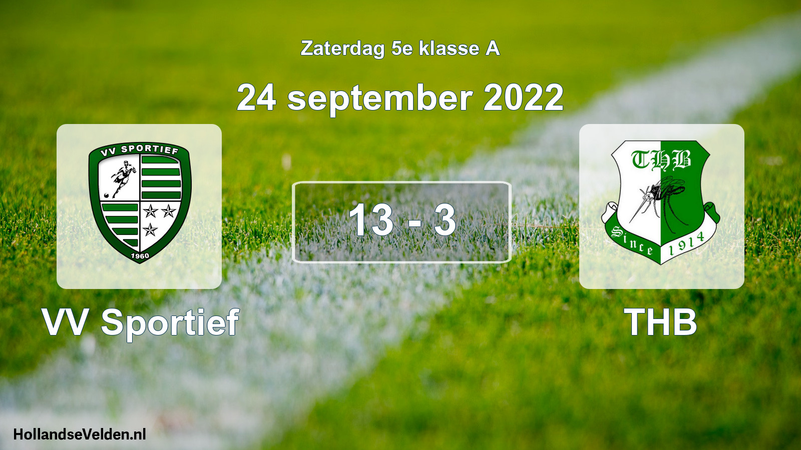 Total number of matches played: VV Sportief - THB 13 - 3 (24 September 2022)