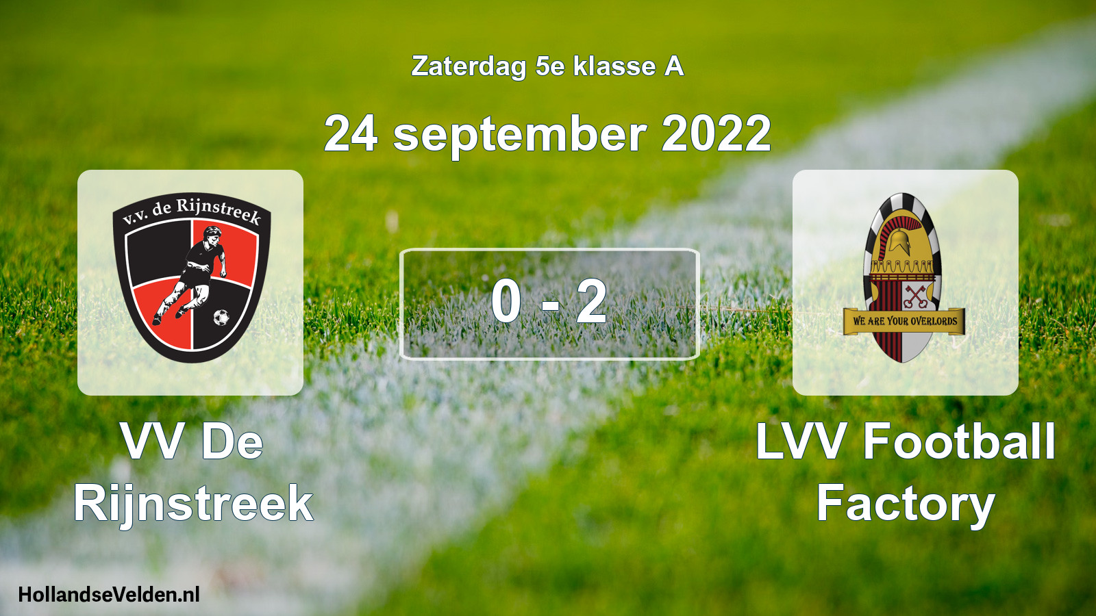 Total number of matches played: VV De Rijnstreek - LVV Football Factory 0 - 2 (24 September 2022)