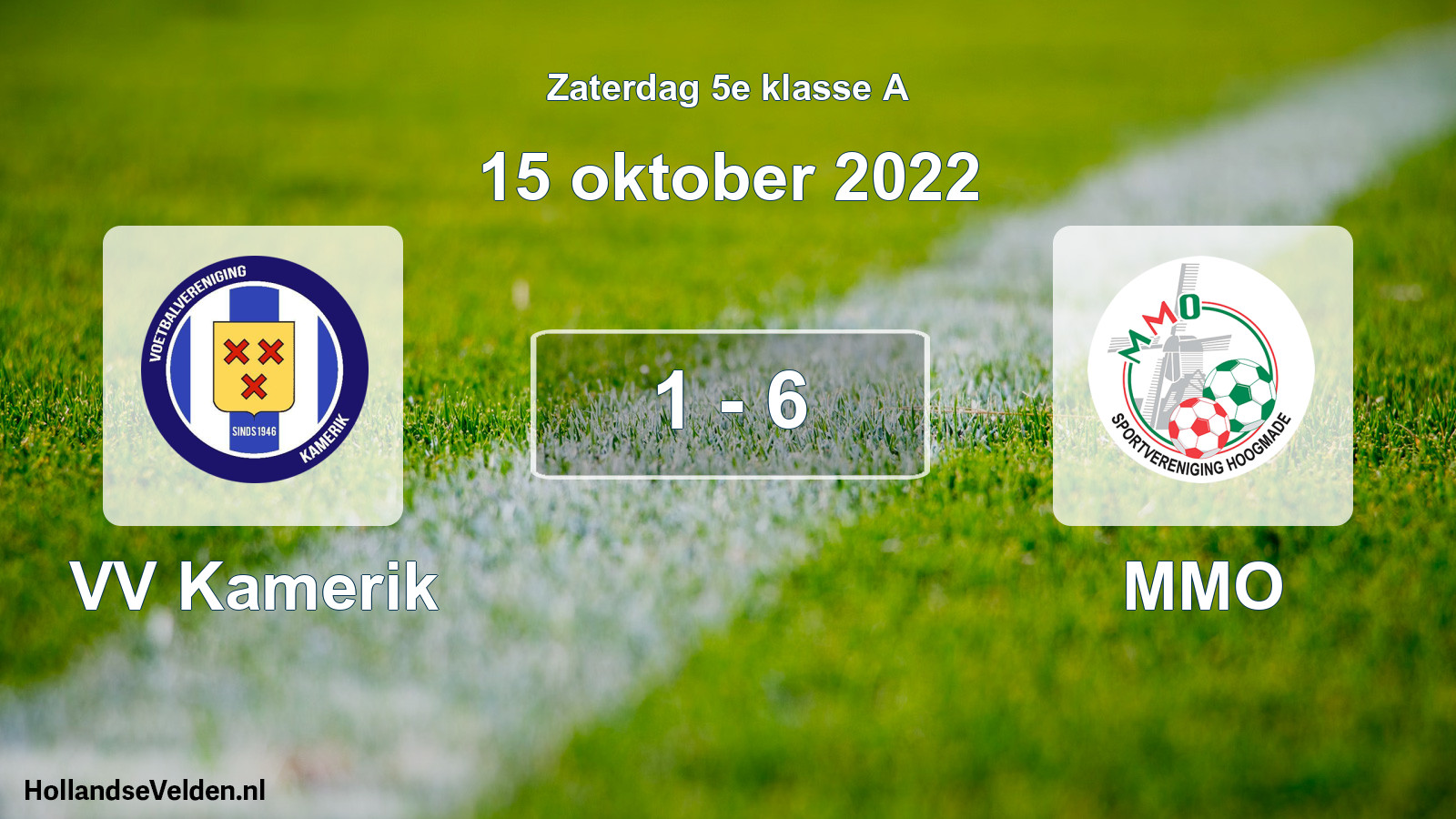 Total number of matches played: VV Kamerik - MMO 1 - 6 (15 October 2022)