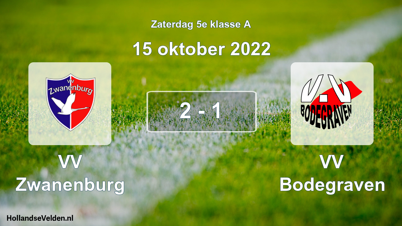 Total number of matches played: VV Zwanenburg - VV Bodegraven 2 - 1 (15 October 2022)