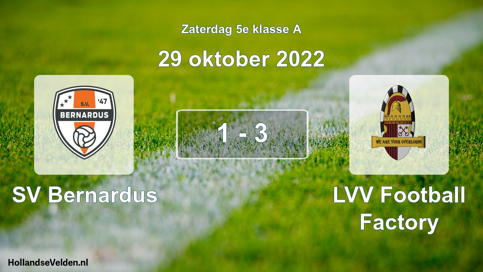 Total number of matches played: SV Bernardus - LVV Football Factory 1 - 3 (29 October 2022)
