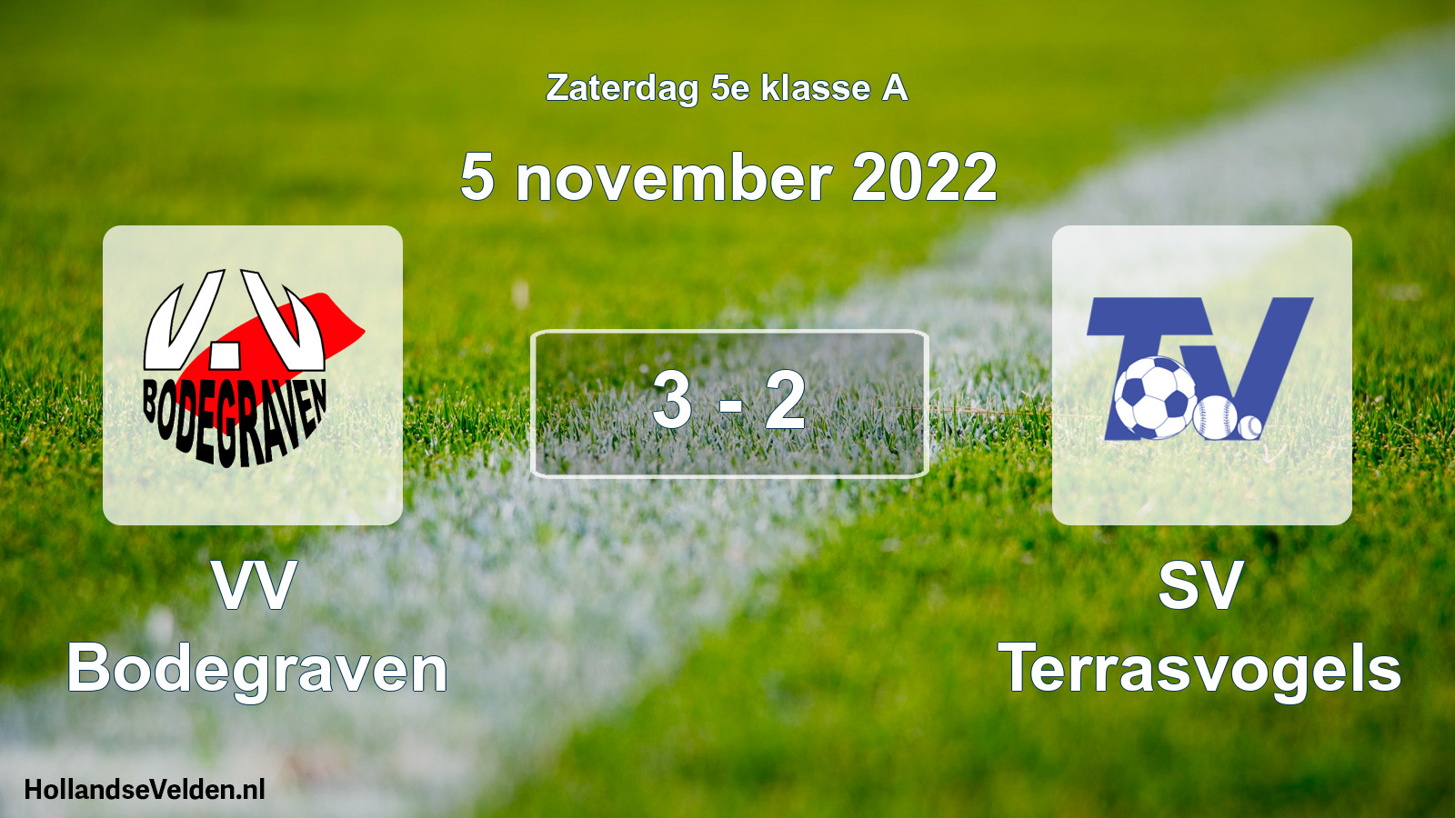 Total number of matches played: VV Bodegraven - SV Terrasvogels 3 - 2 (5 November 2022)