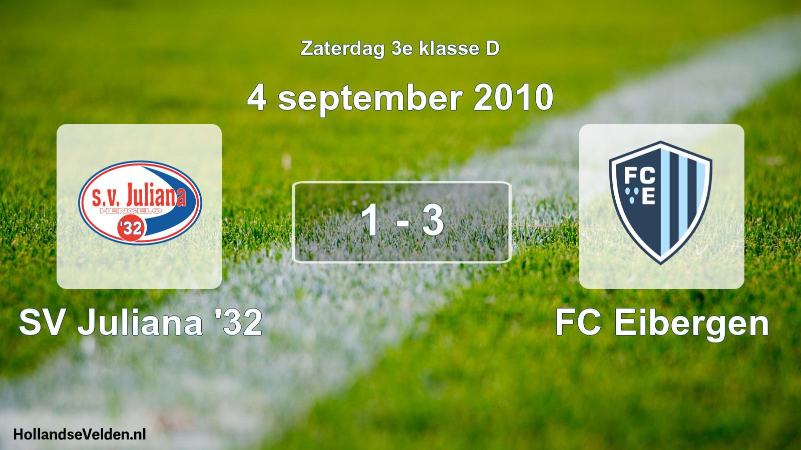 Total number of matches played: SV Juliana '32 - FC Eibergen 1 - 3 (4 September 2010)