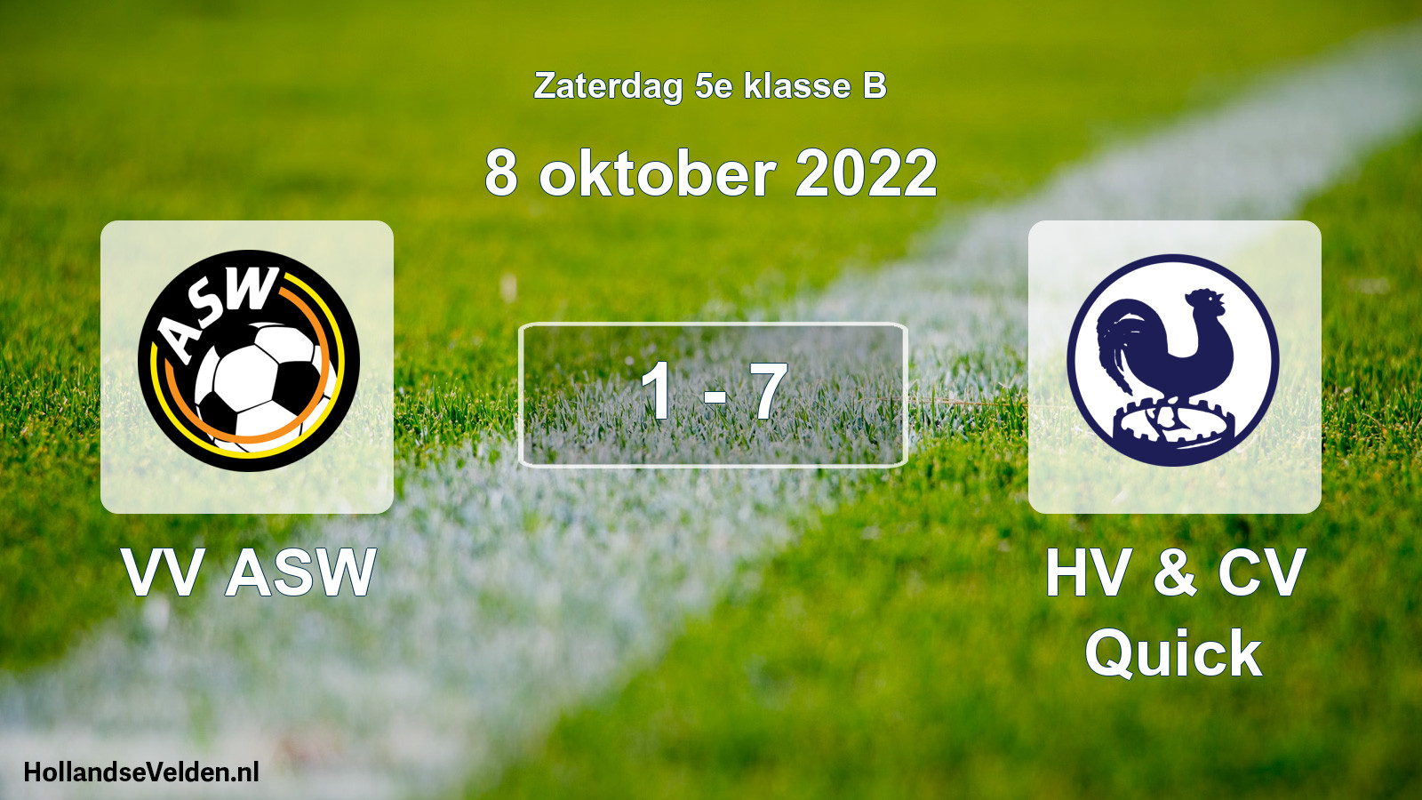 Total number of matches played: VV ASW - HV & CV Quick 1 - 7 (8 October 2022)
