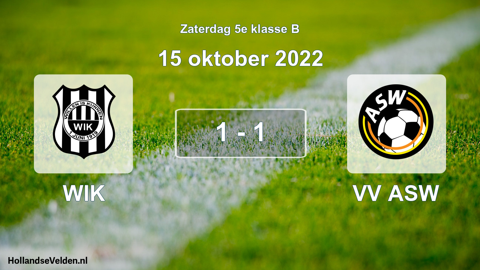 Total number of matches played: WIK - VV ASW 1 - 1 (15 October 2022)