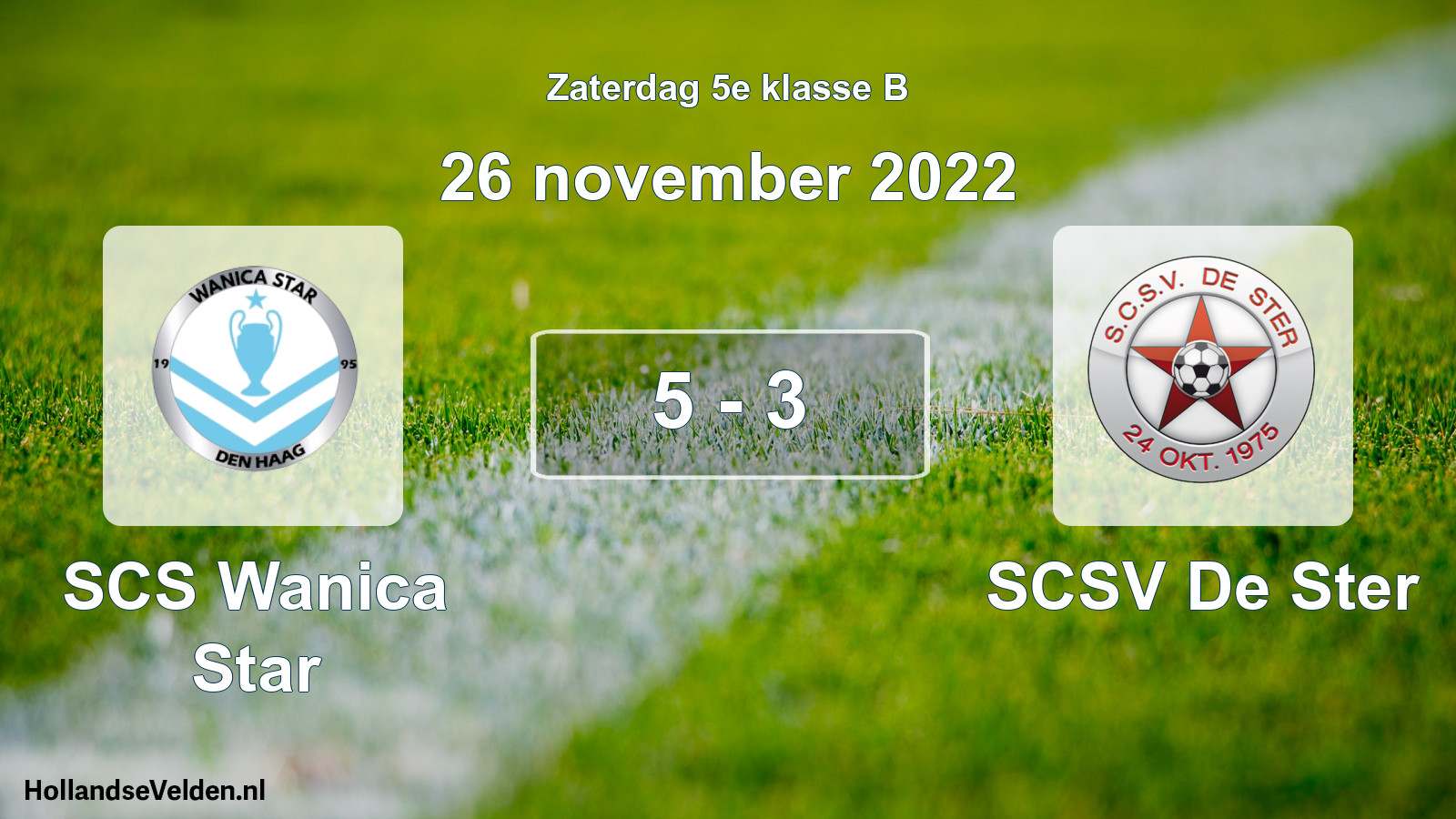 Total number of matches played: SCS Wanica Star - SCSV De Ster 5 - 3 (26 November 2022)