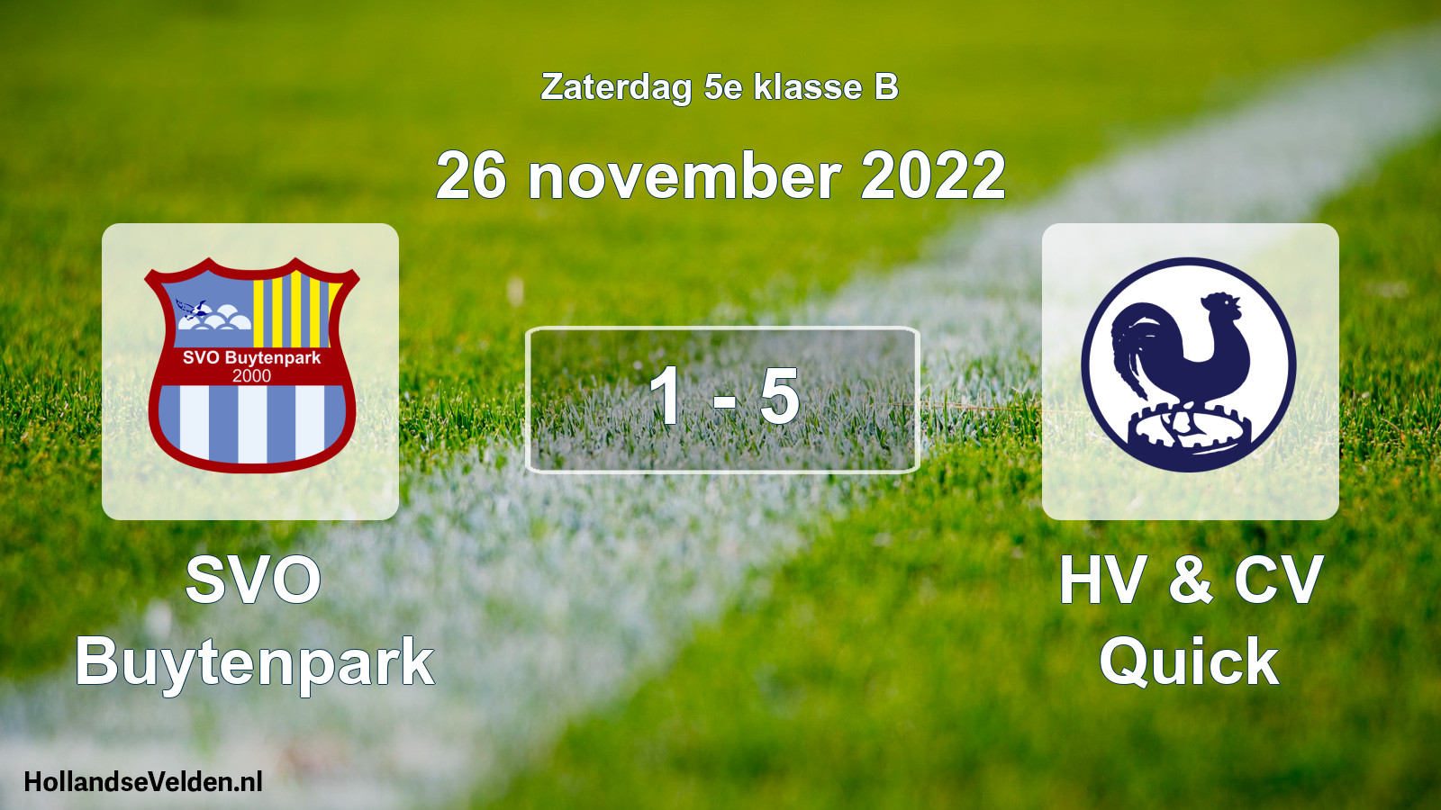 Total number of matches played: SVO Buytenpark - HV & CV Quick 1 - 5 (26 November 2022)
