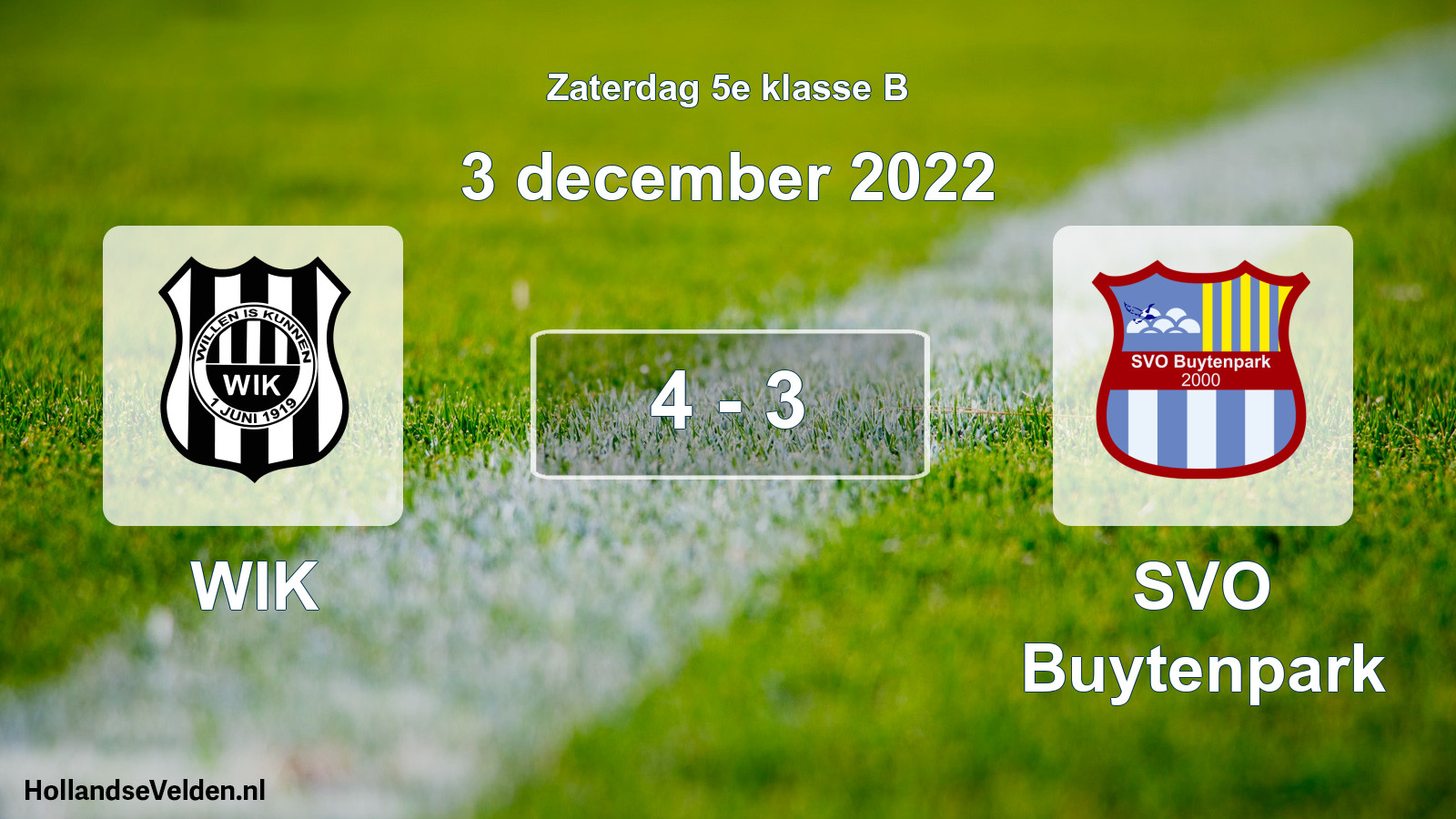 Total number of matches played: WIK - SVO Buytenpark 4 - 3 (3 December 2022)