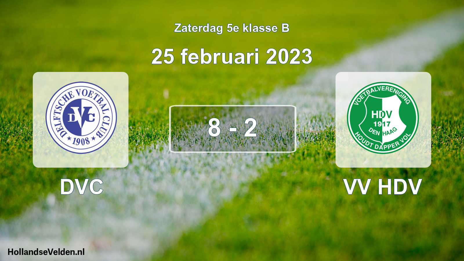 Total number of matches played: DVC - VV HDV 8 - 2 (25 February 2023)