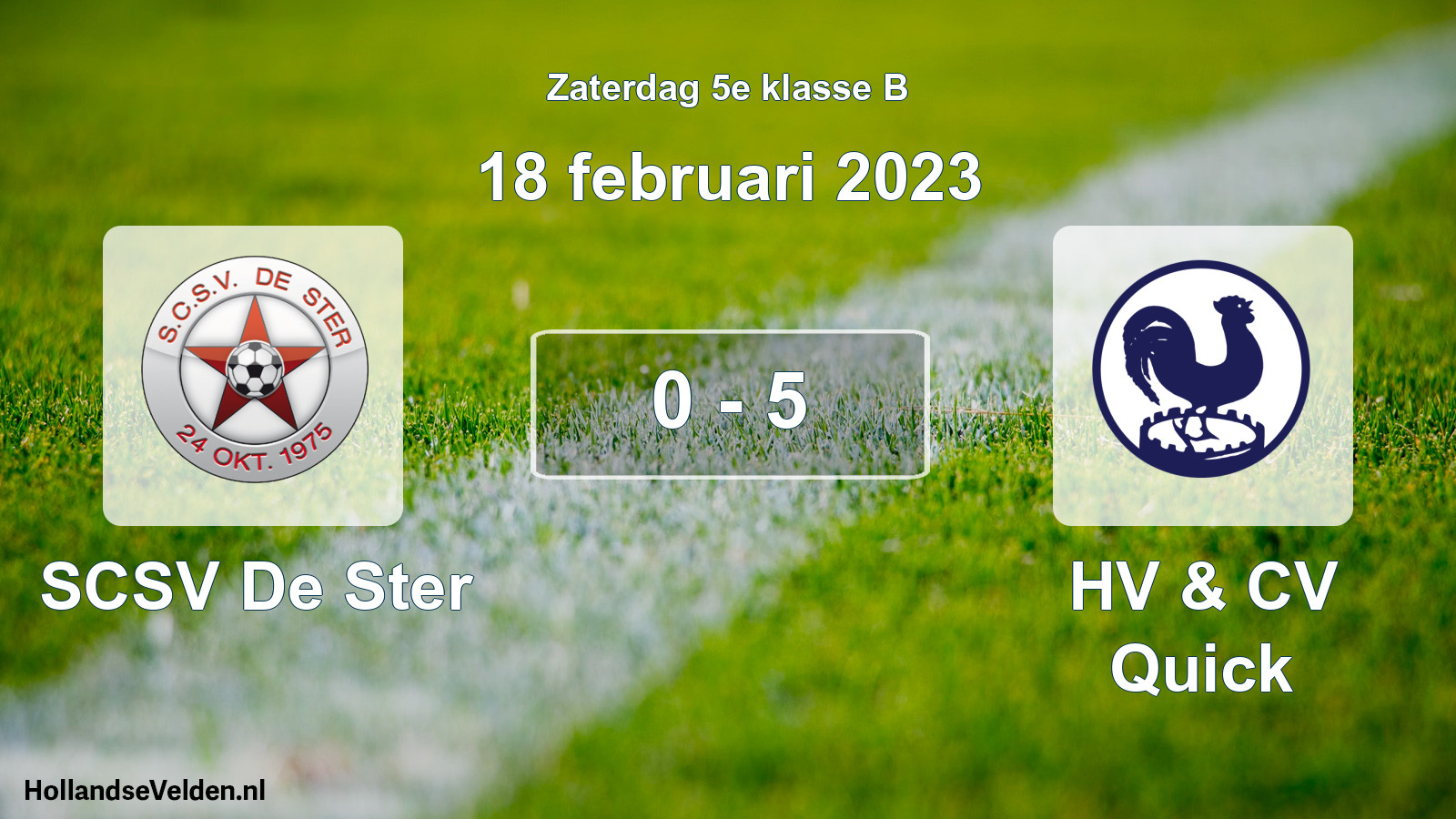 Total number of matches played: SCSV De Ster - HV & CV Quick 0 - 5 (18 February 2023)