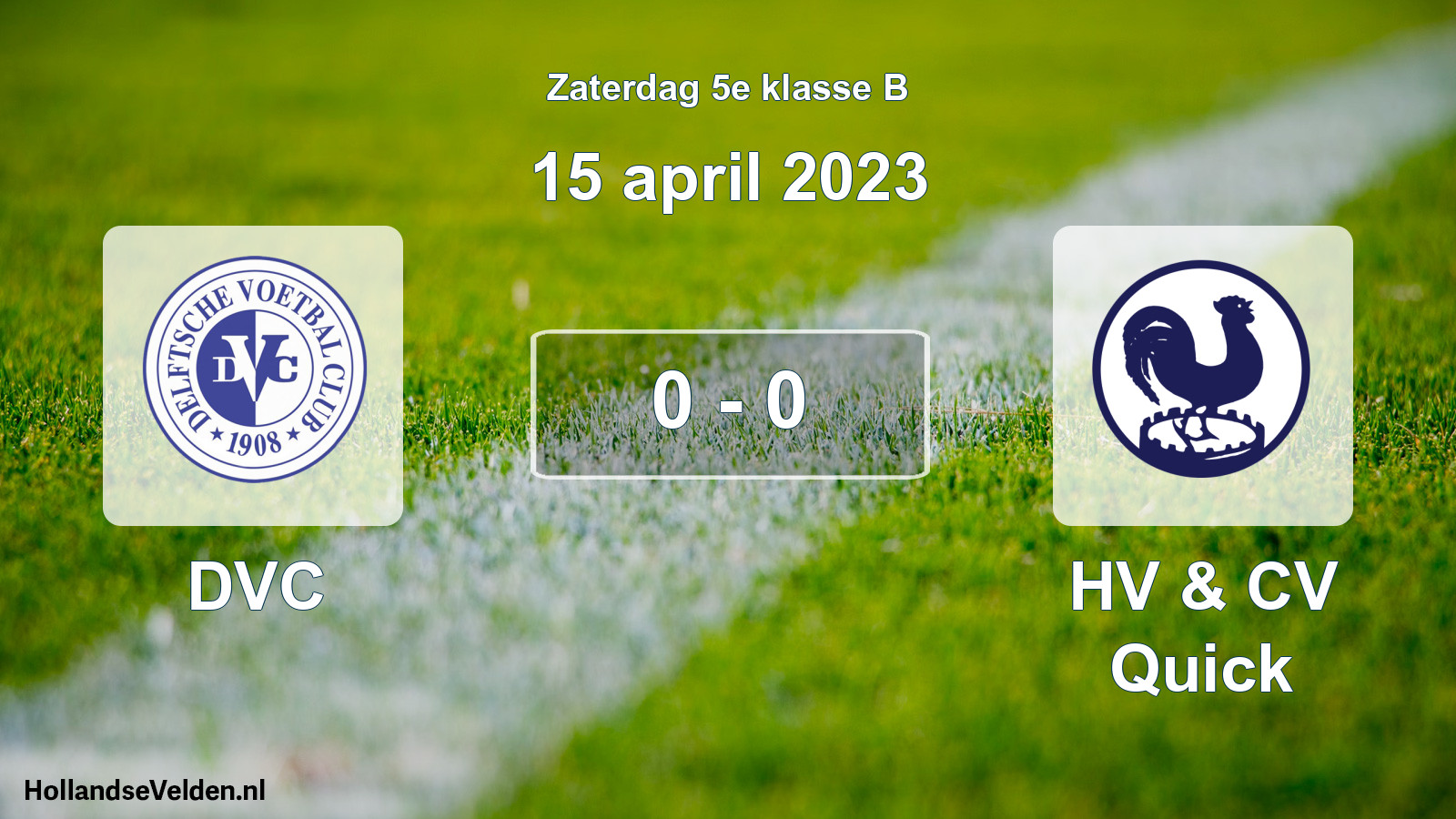 Total number of matches played: DVC - HV & CV Quick 0 - 0 (15 April 2023)