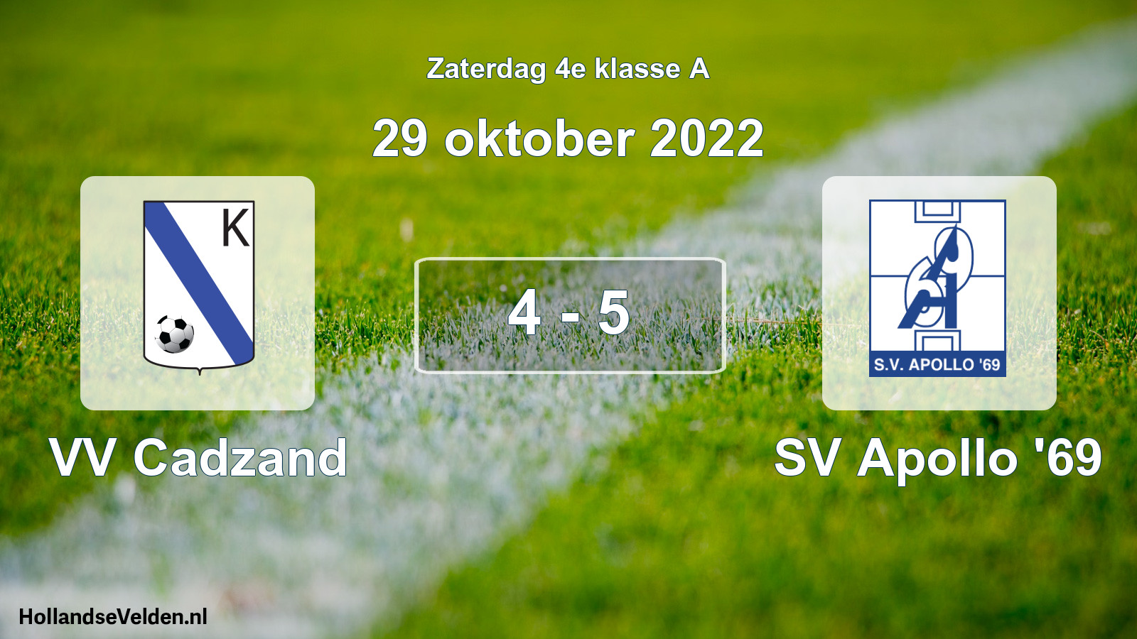 Total number of matches played: VV Cadzand - SV Apollo '69 4 - 5 (29 October 2022)