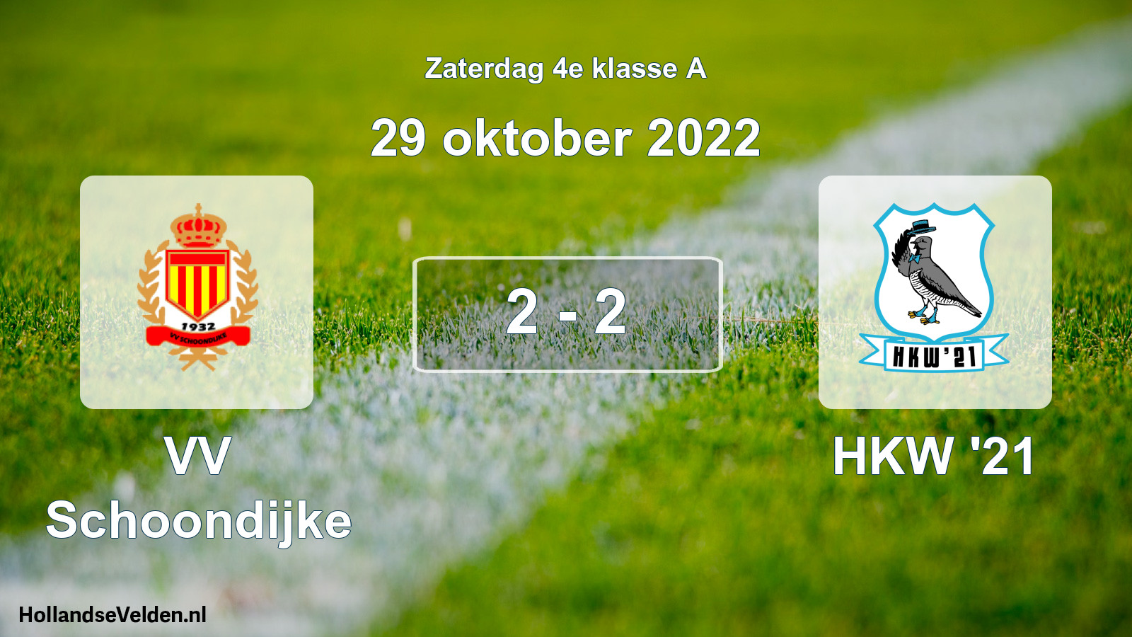 Total number of matches played: VV Schoondijke - HKW '21 2 - 2 (29 October 2022)