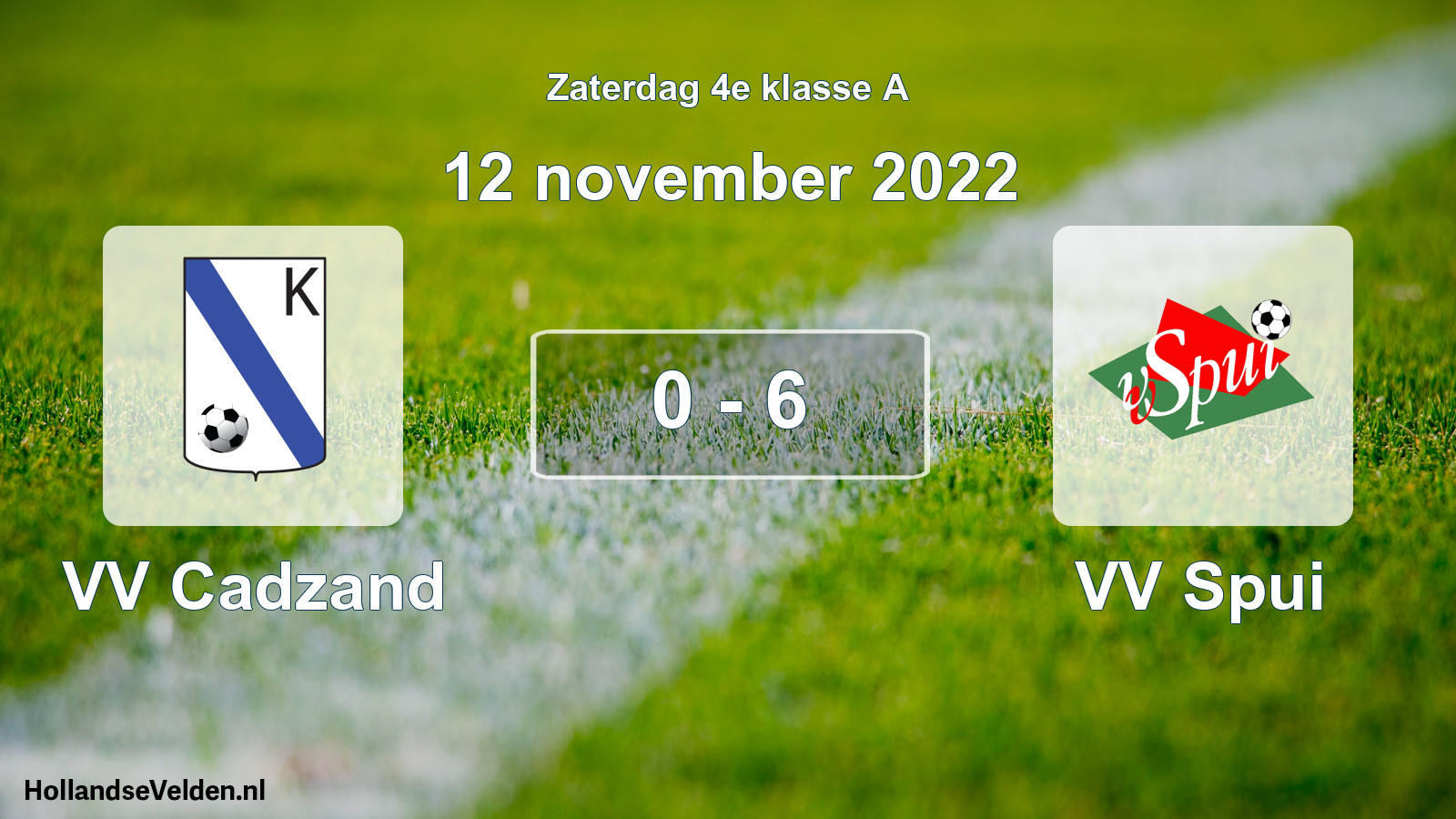 Total number of matches played: VV Cadzand - VV Spui 0 - 6 (12 November 2022)