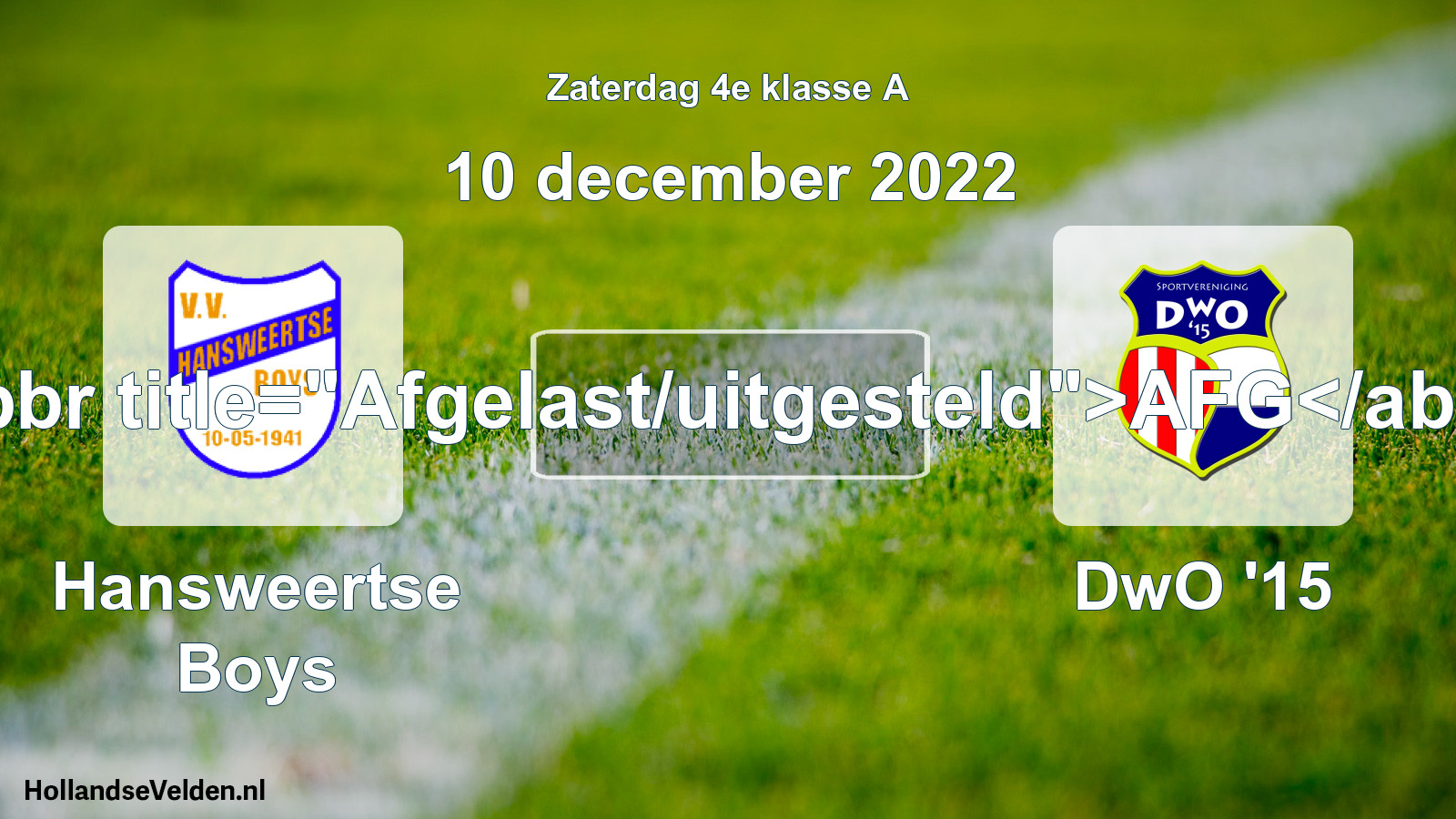 Scheduled Match: Hansweertse Boys - DwO '15 (10 December 2022)