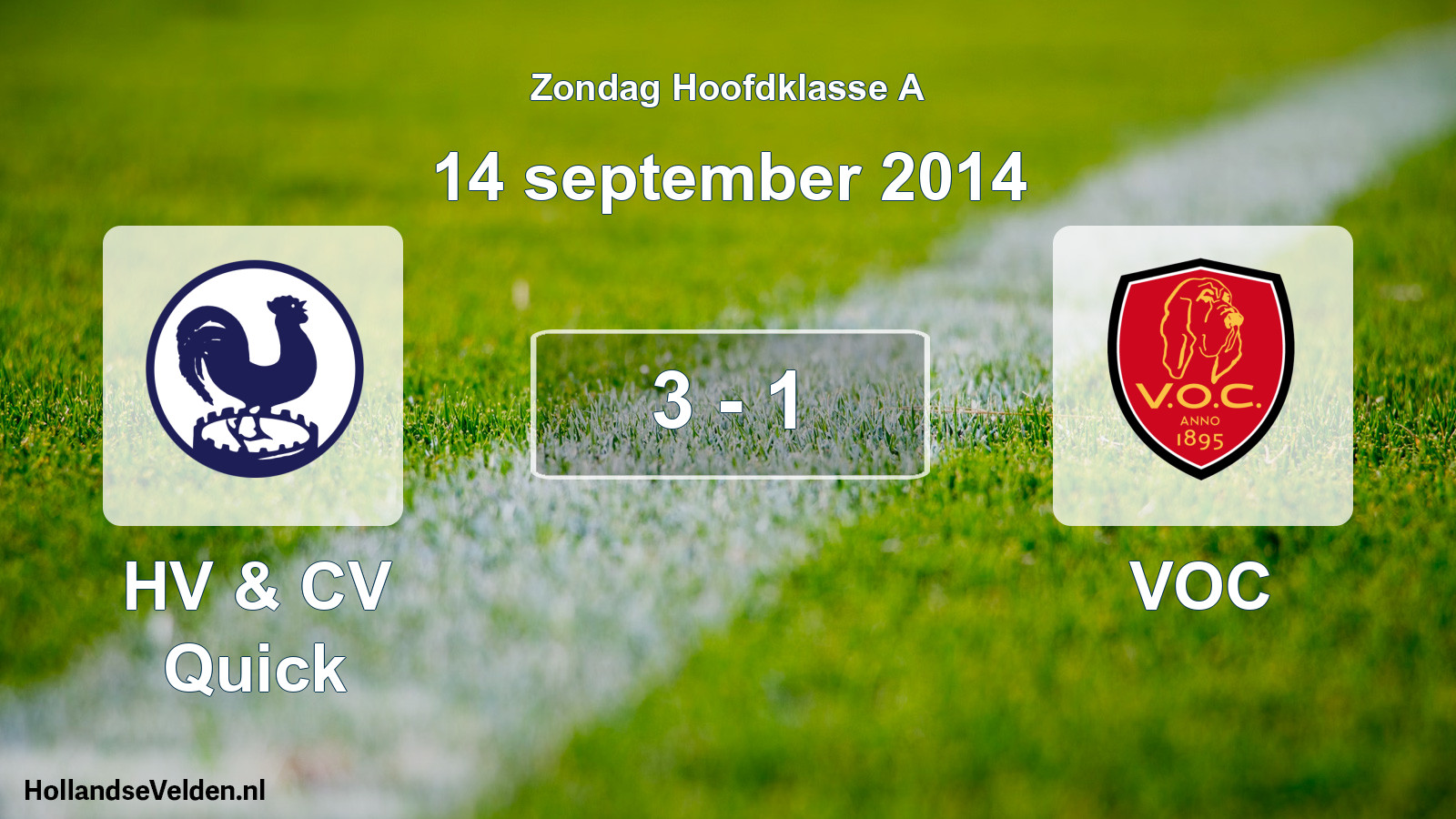 Total number of matches played: HV & CV Quick - VOC 3 - 1 (14 September 2014)