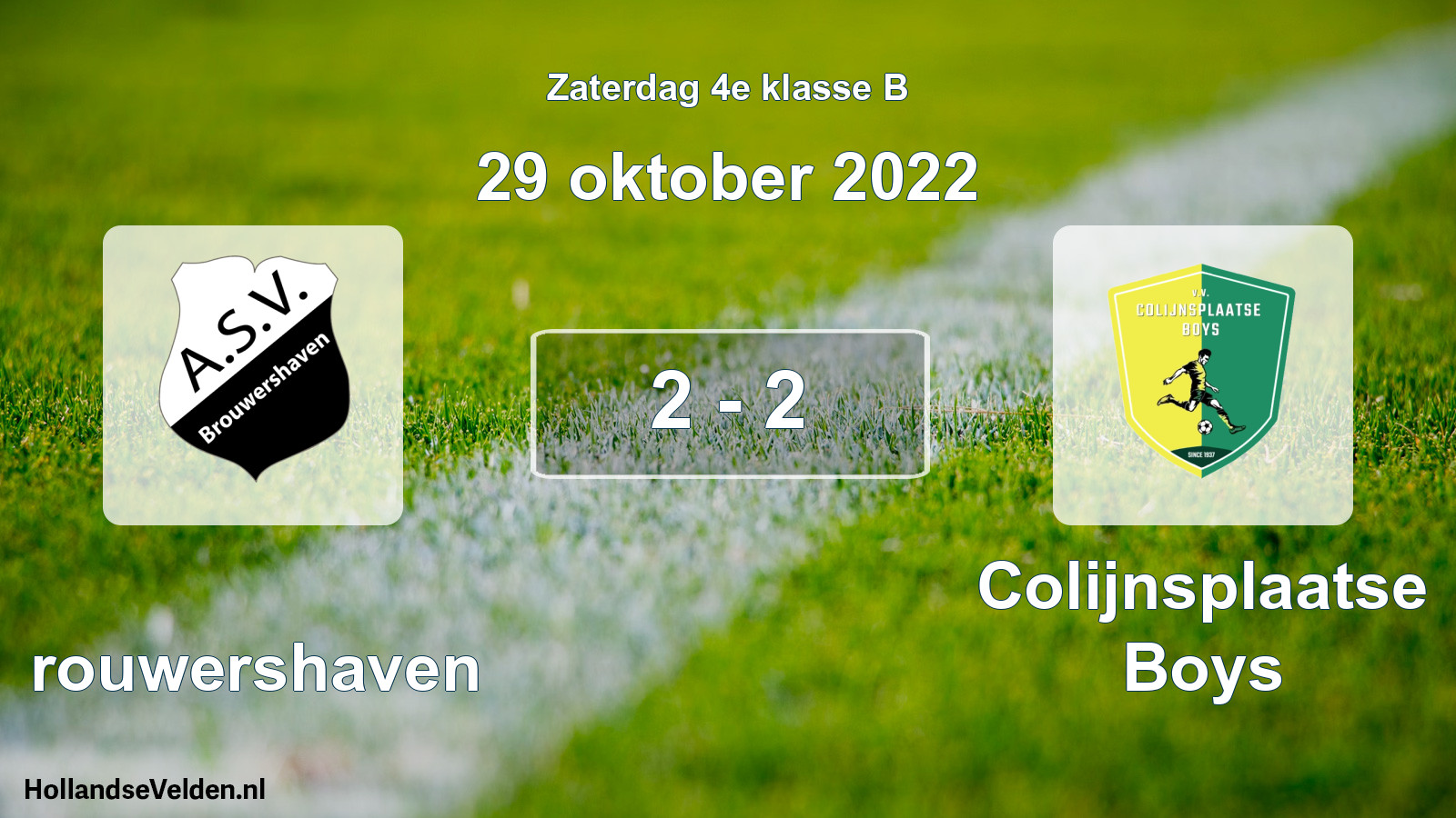 Total number of matches played: Brouwershaven - Colijnsplaatse Boys 2 - 2 (29 October 2022)