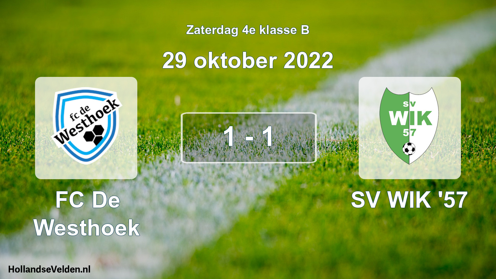 Total number of matches played: FC De Westhoek - SV WIK '57 1 - 1 (29 October 2022)