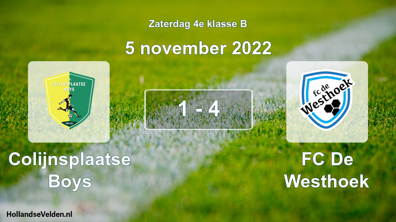 Total number of matches played: Colijnsplaatse Boys - FC De Westhoek 1 - 4 (5 November 2022)