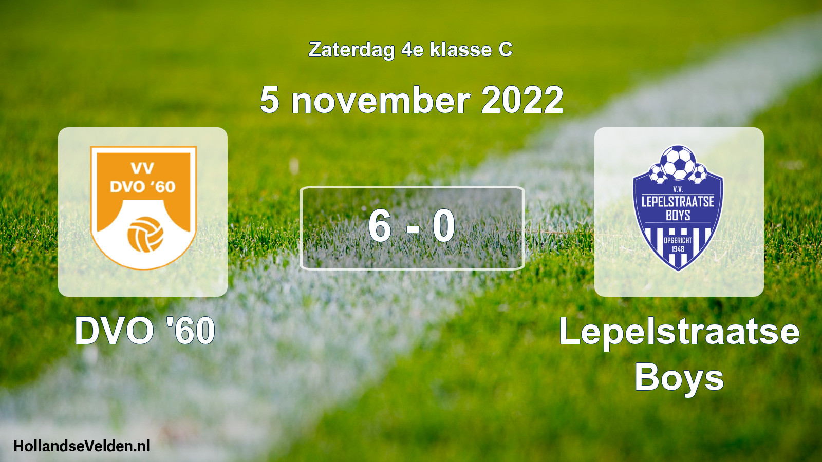 Total number of matches played: DVO '60 - Lepelstraatse Boys 6 - 0 (5 November 2022)