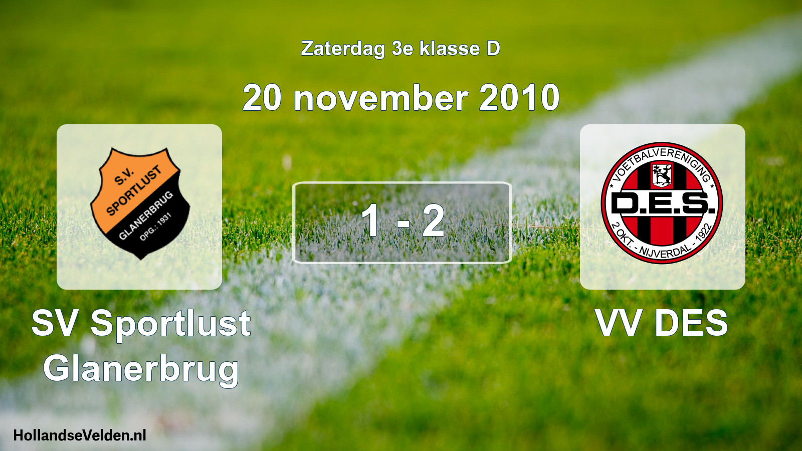 Total number of matches played: SV Sportlust Glanerbrug - VV DES 1 - 2 (20 November 2010)
